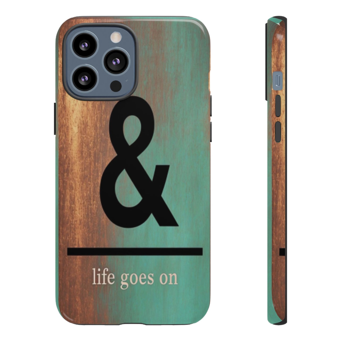 "Life Goes On" Mobile Phone Case
