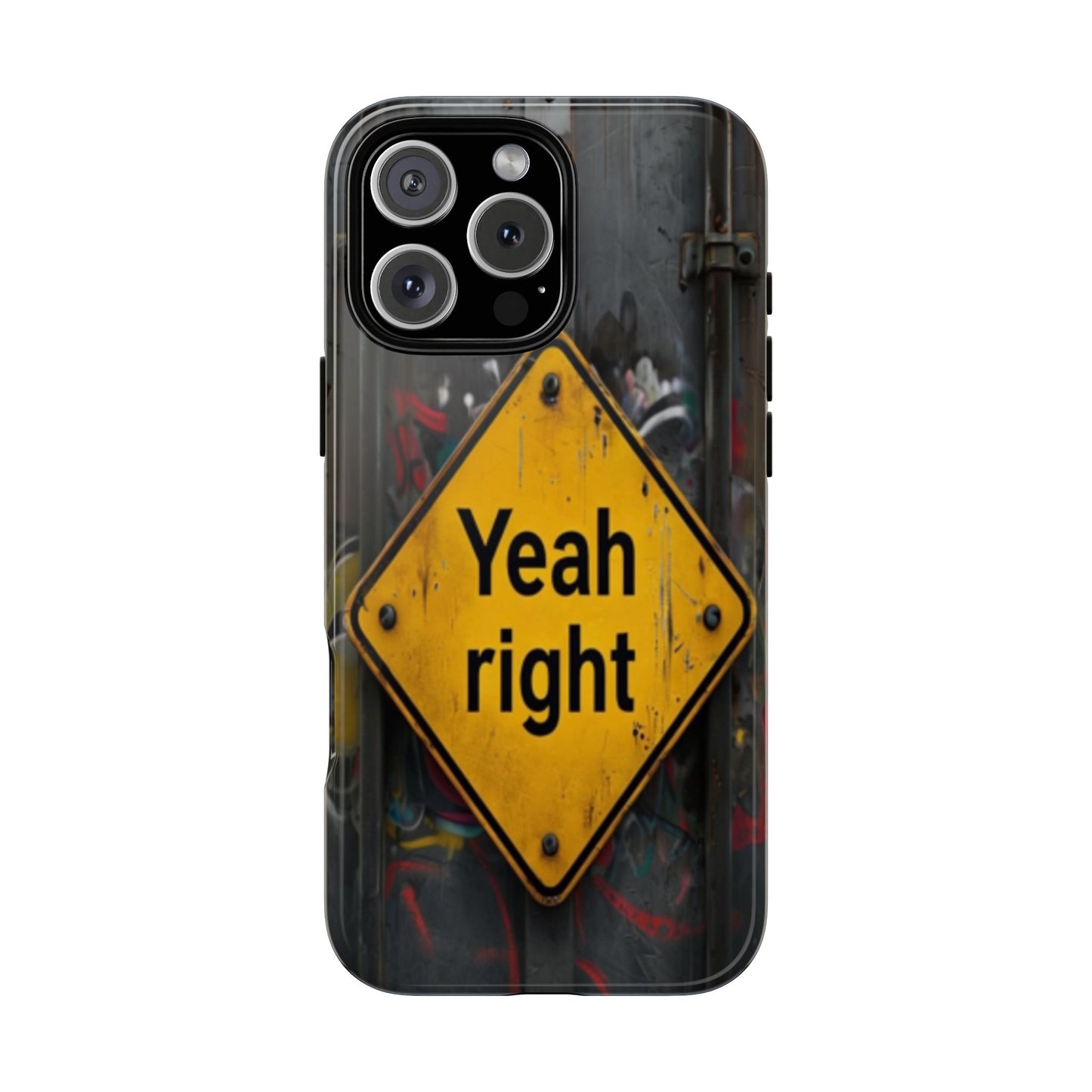 "Yeah, right" Mobile Phone Case