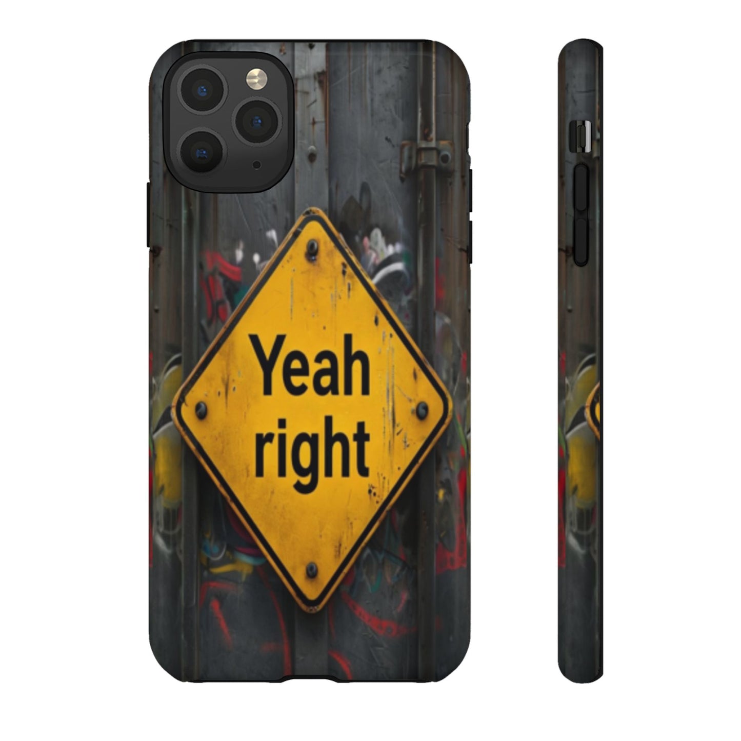 "Yeah, right" Mobile Phone Case