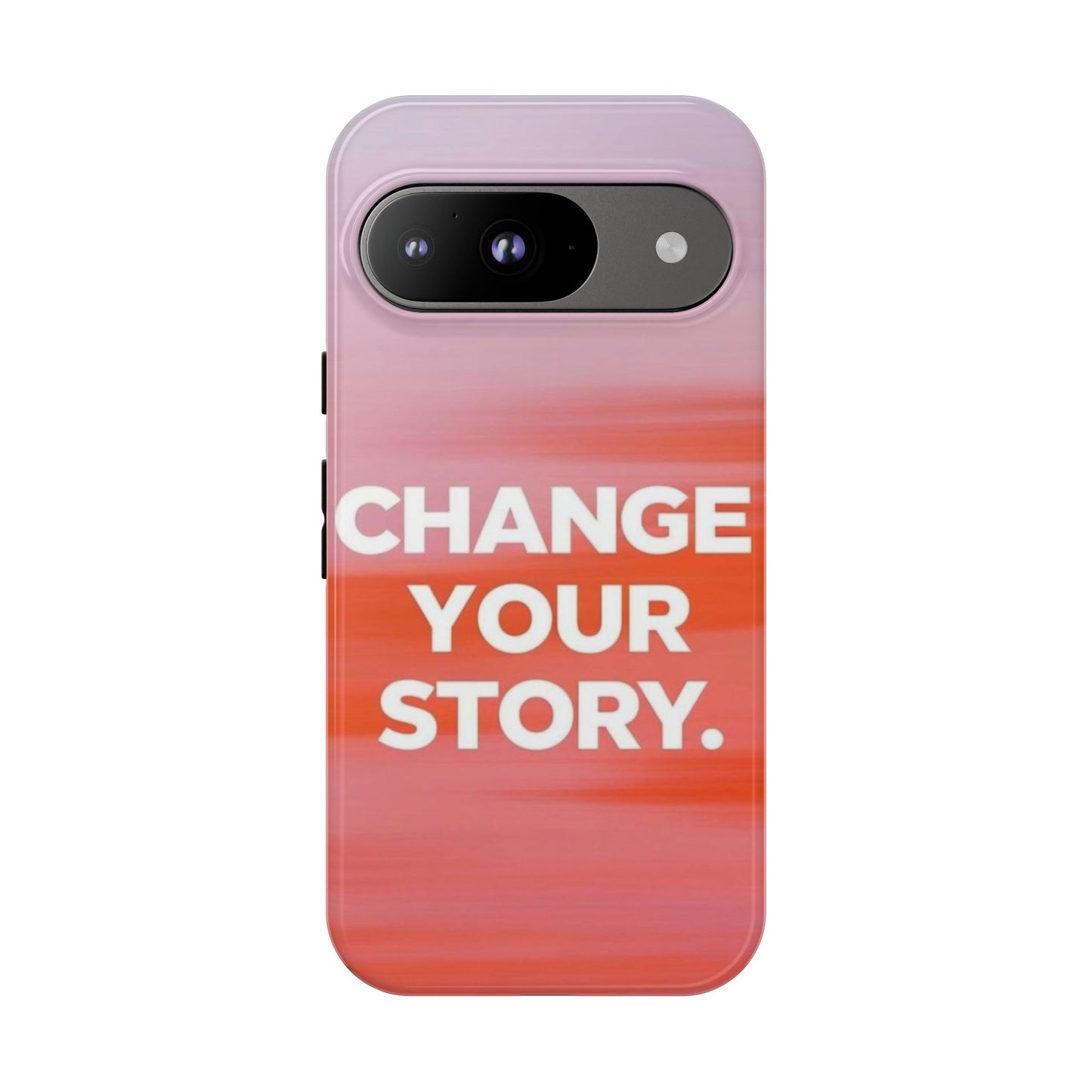 "Change Your Story" Mobile Phone Case