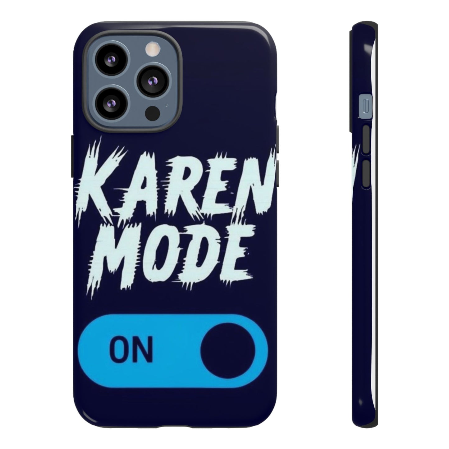 "Karen Mode On" Mobile Phone Case (blue)