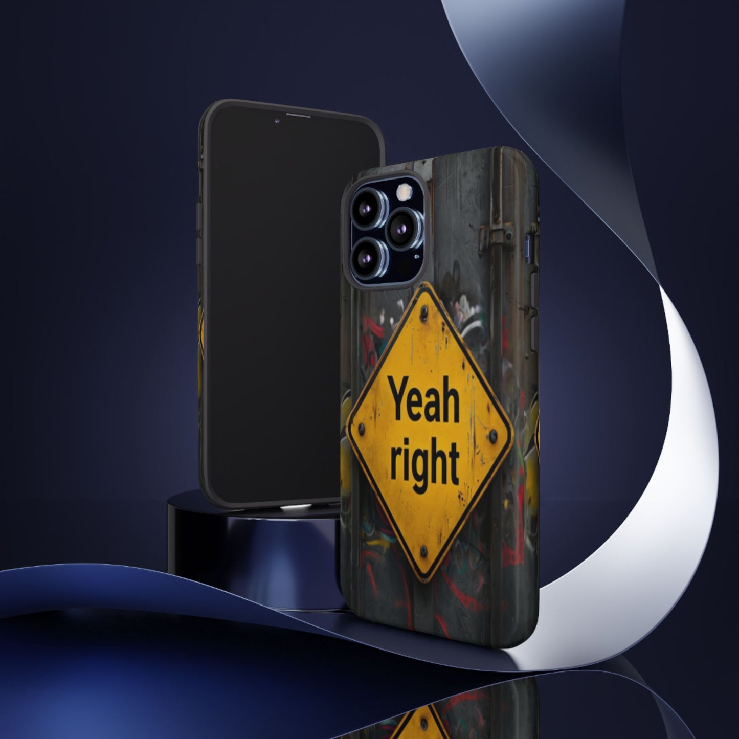 "Yeah, right" Mobile Phone Case
