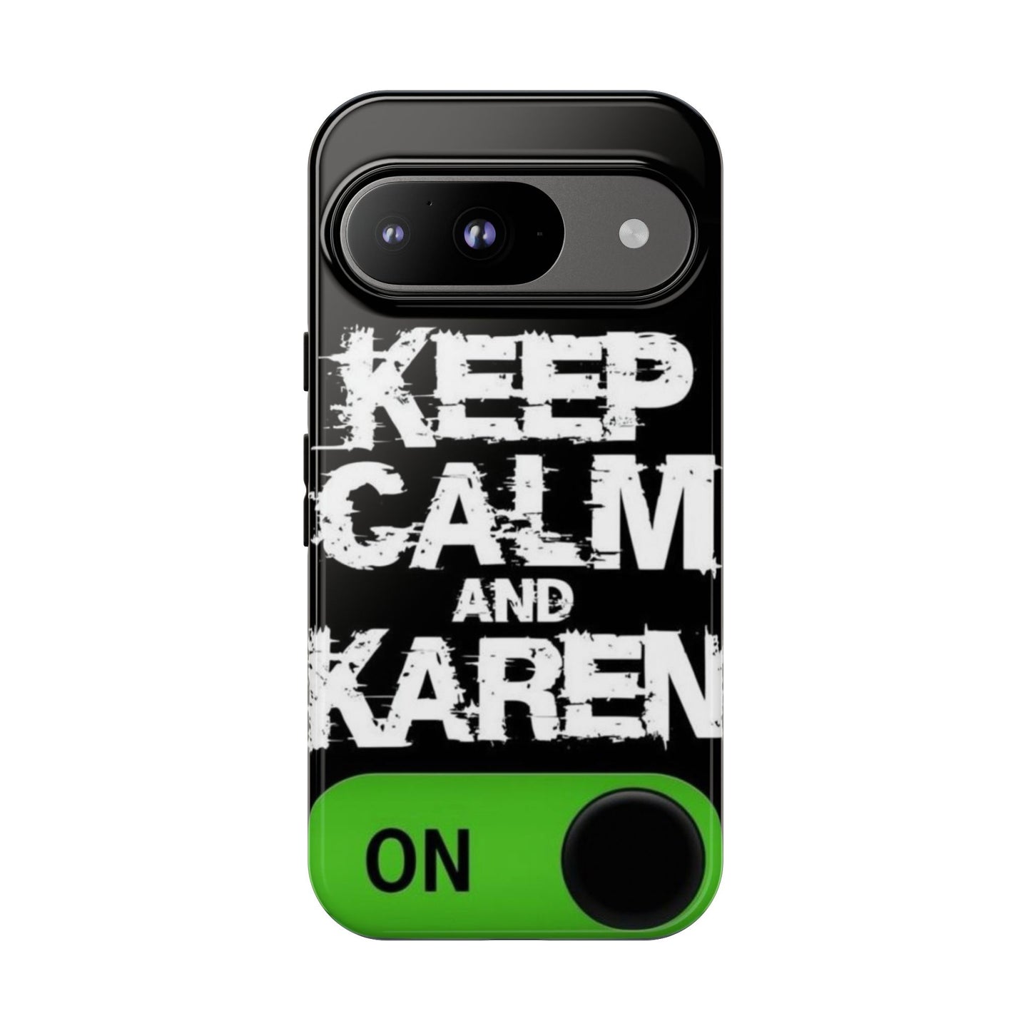 "Keep Calm and Karen On" Mobile Phone Case