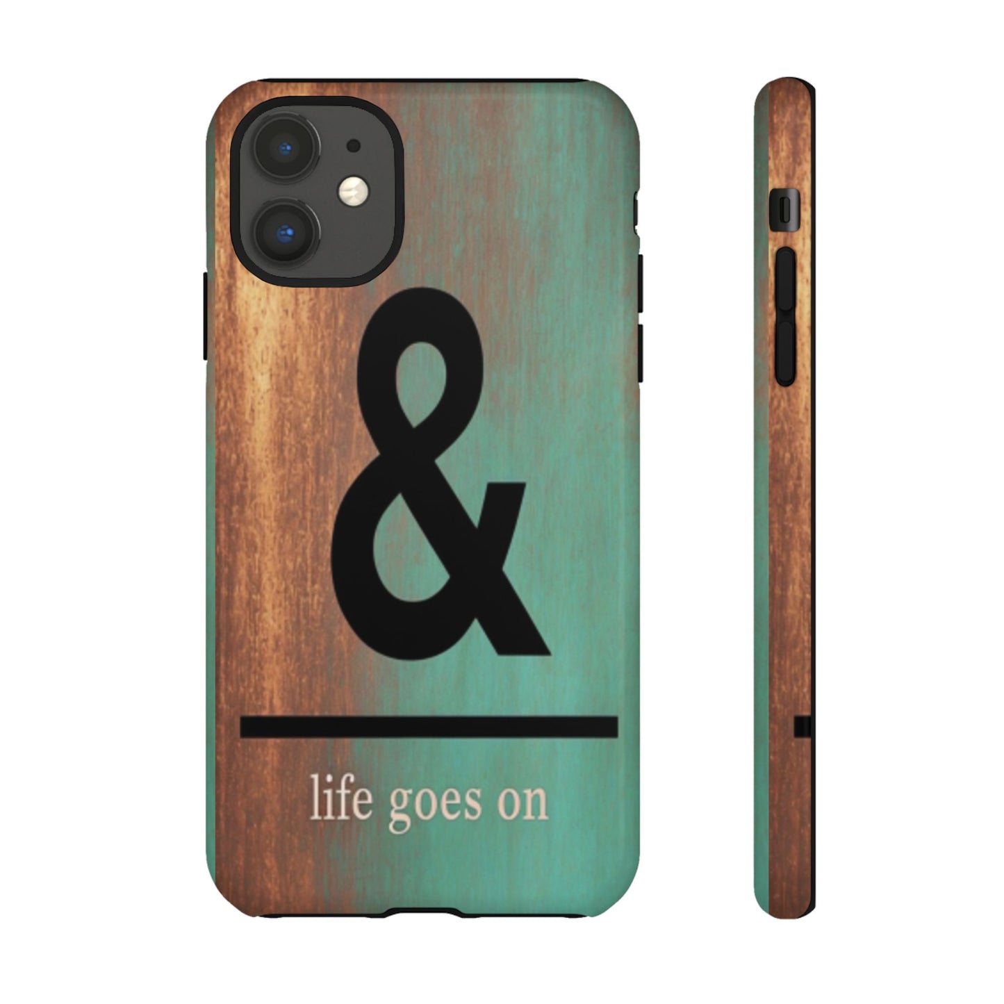 "Life Goes On" Mobile Phone Case
