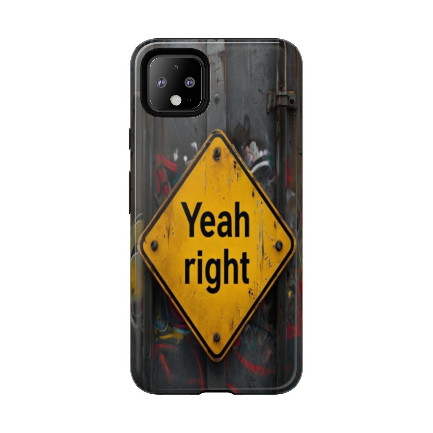"Yeah, right" Mobile Phone Case