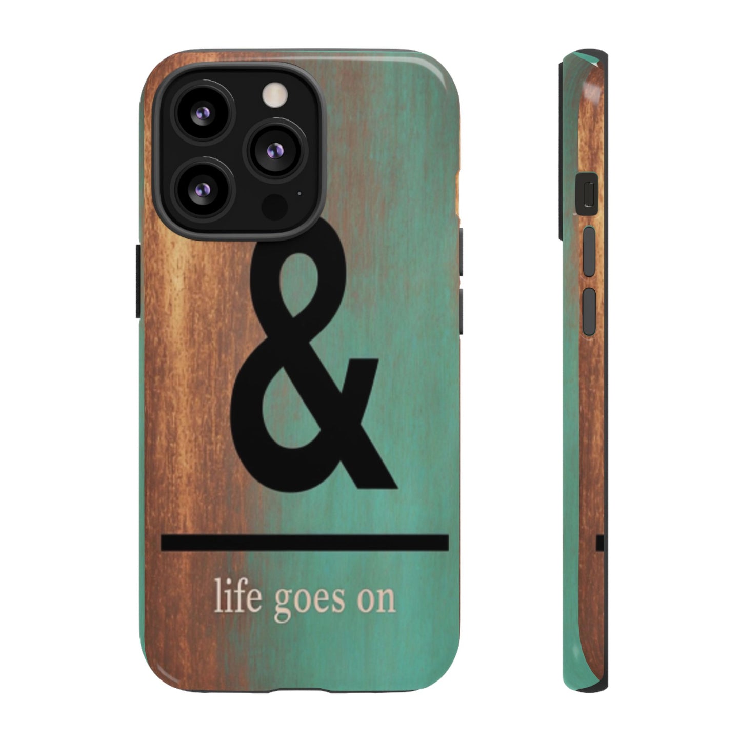 "Life Goes On" Mobile Phone Case