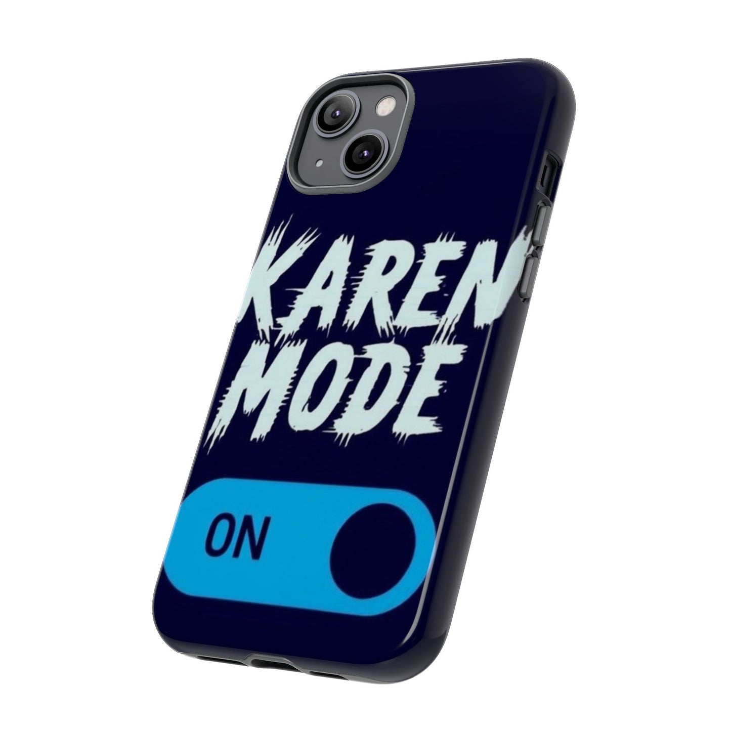 "Karen Mode On" Mobile Phone Case (blue)