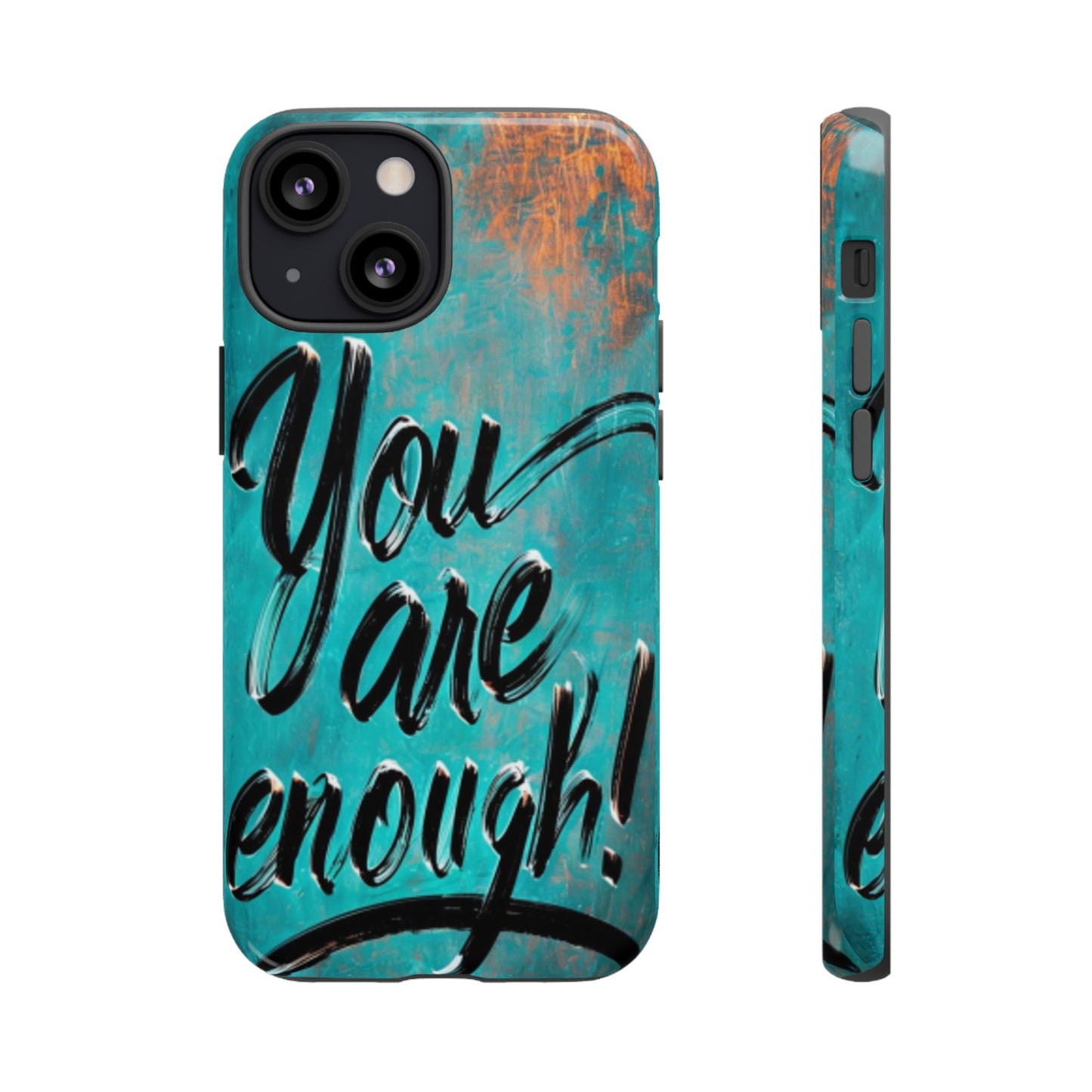 "You are Enough" Mobile Phone Case
