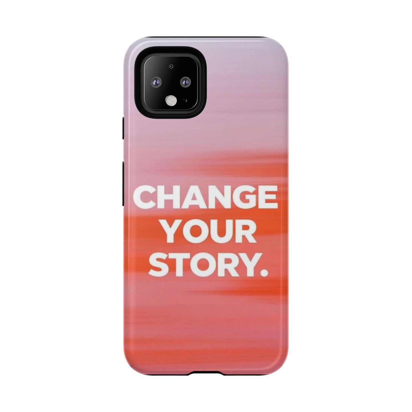 "Change Your Story" Mobile Phone Case