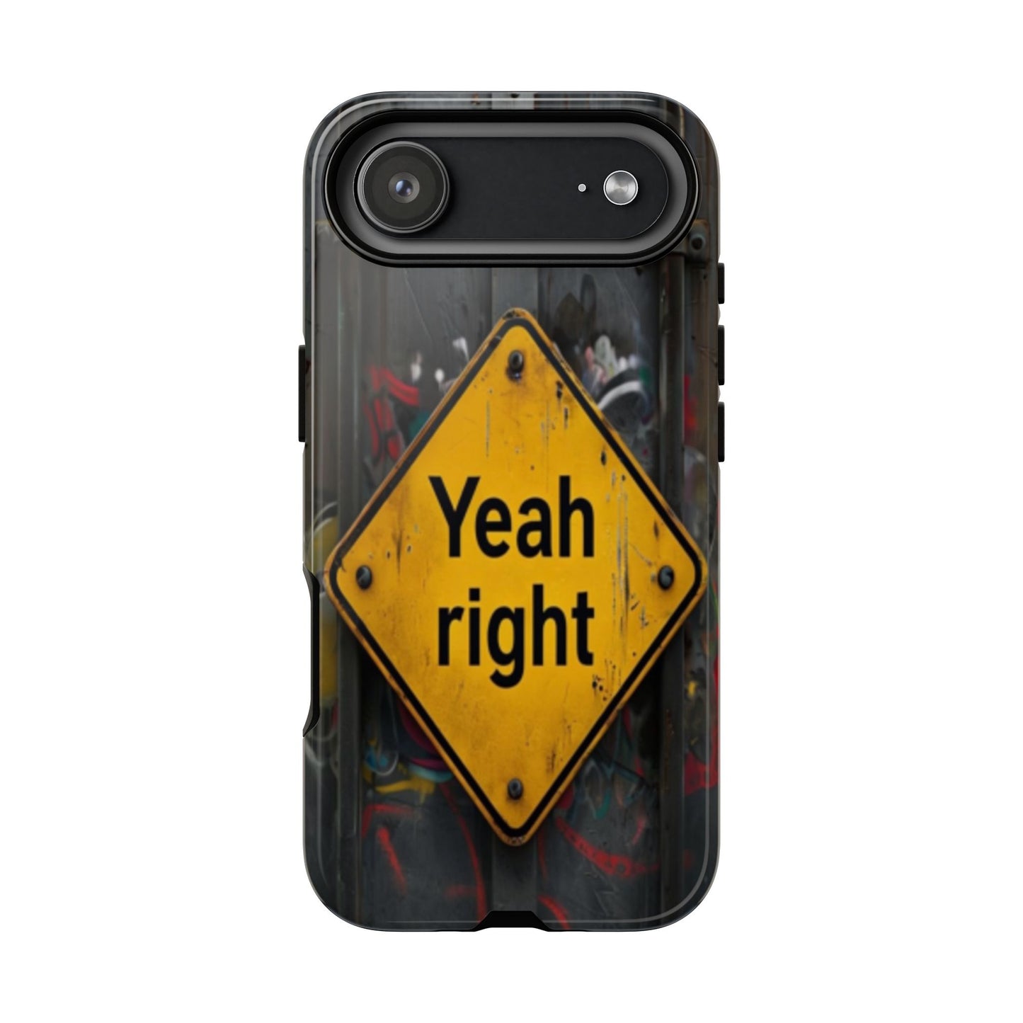 "Yeah, right" Mobile Phone Case