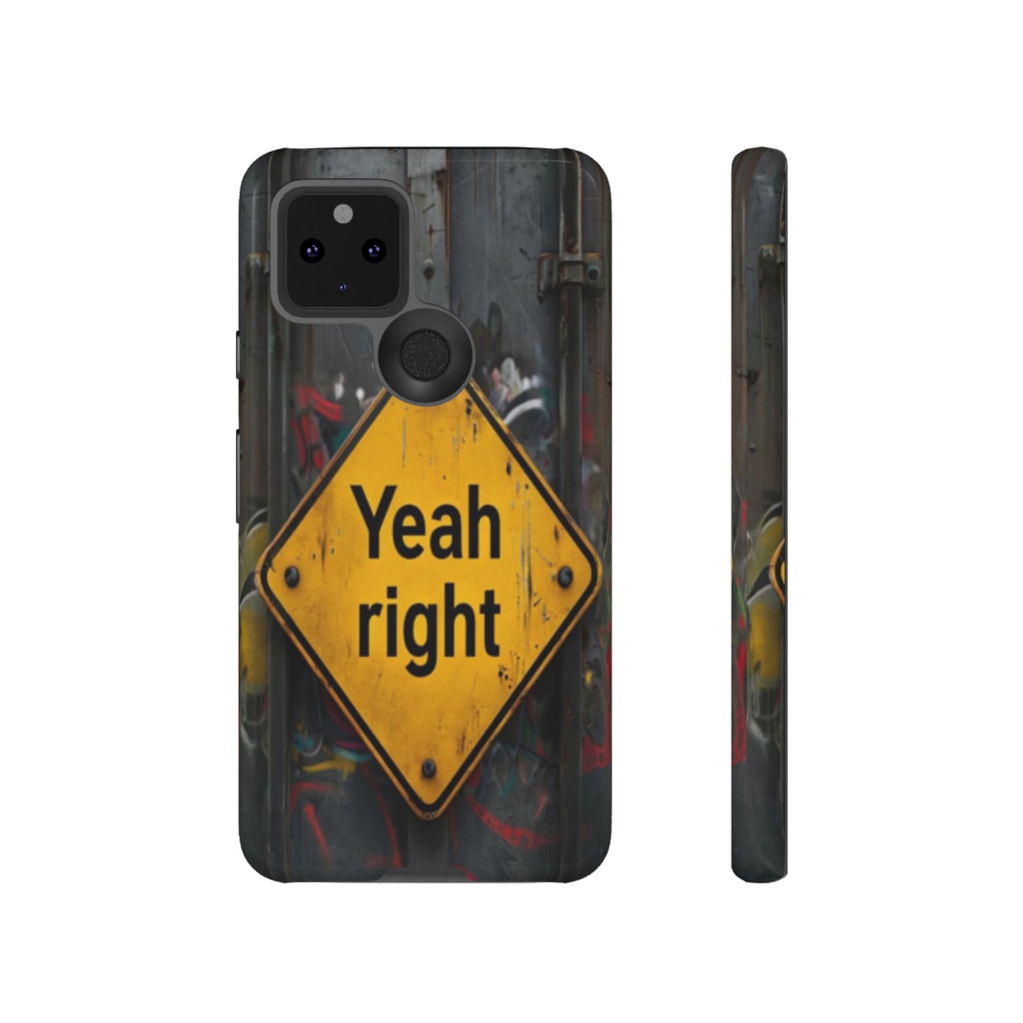 "Yeah, right" Mobile Phone Case