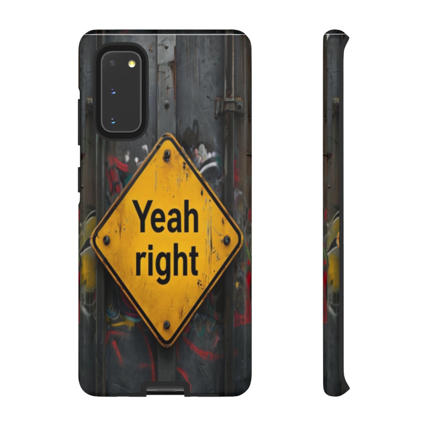 "Yeah, right" Mobile Phone Case