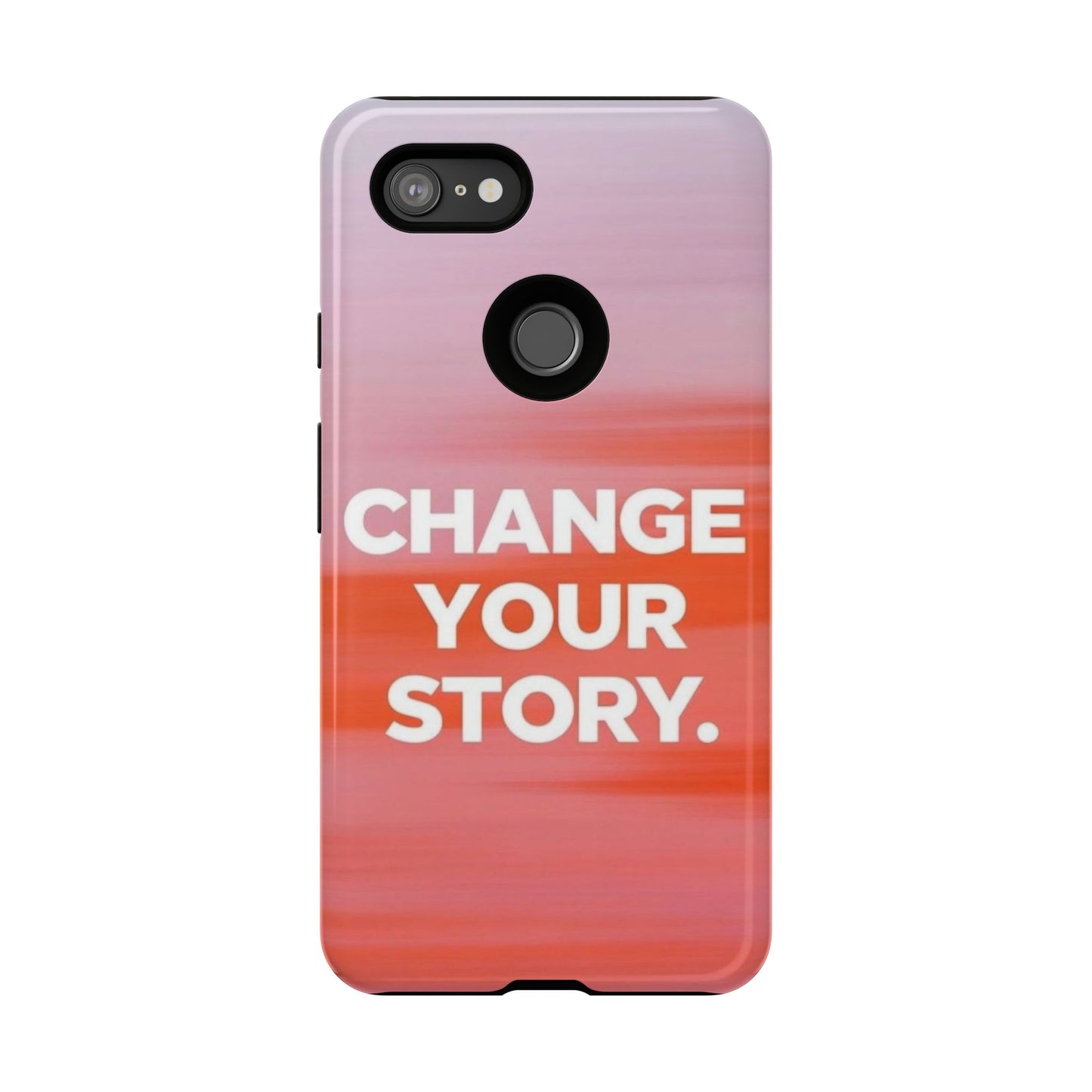 "Change Your Story" Mobile Phone Case
