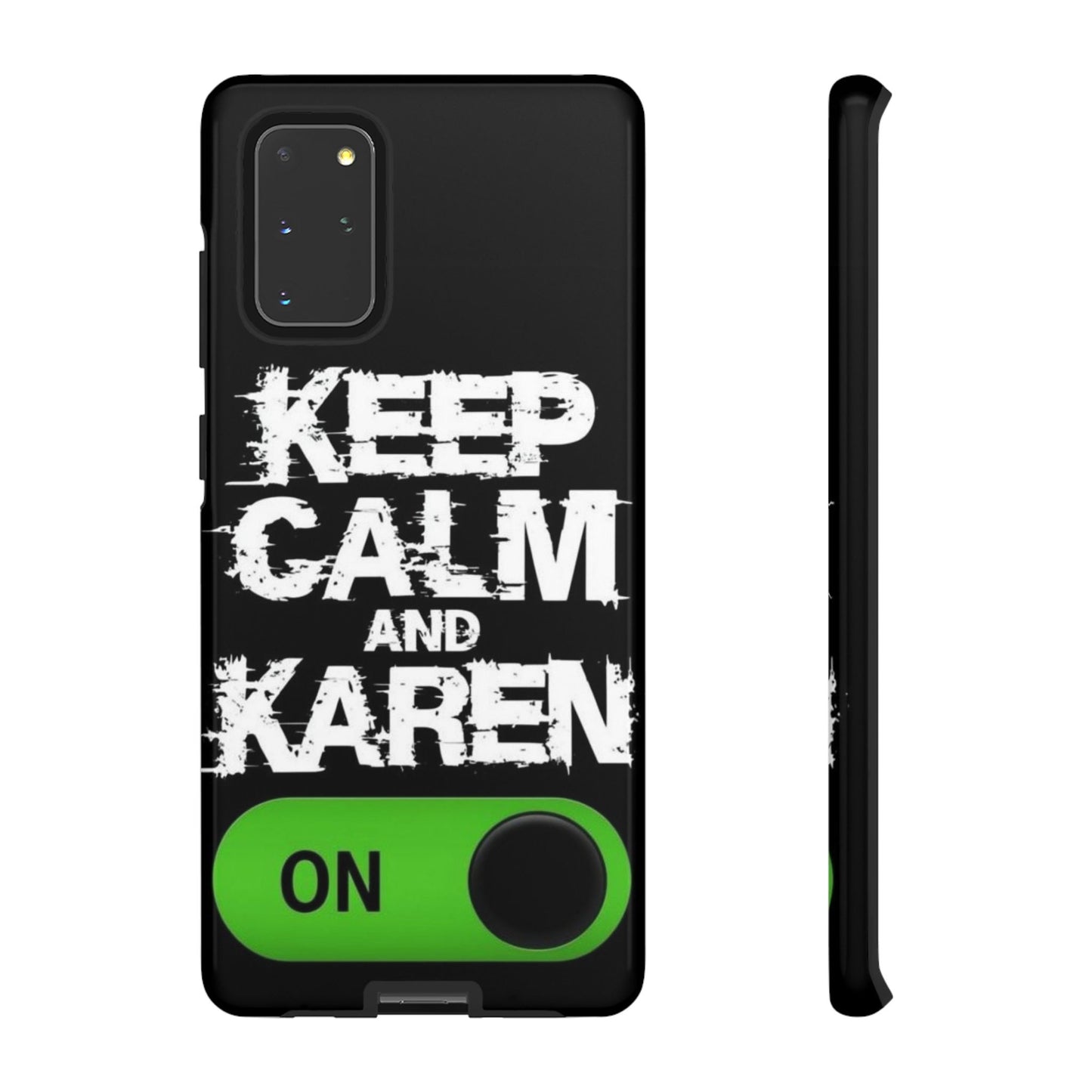 "Keep Calm and Karen On" Mobile Phone Case