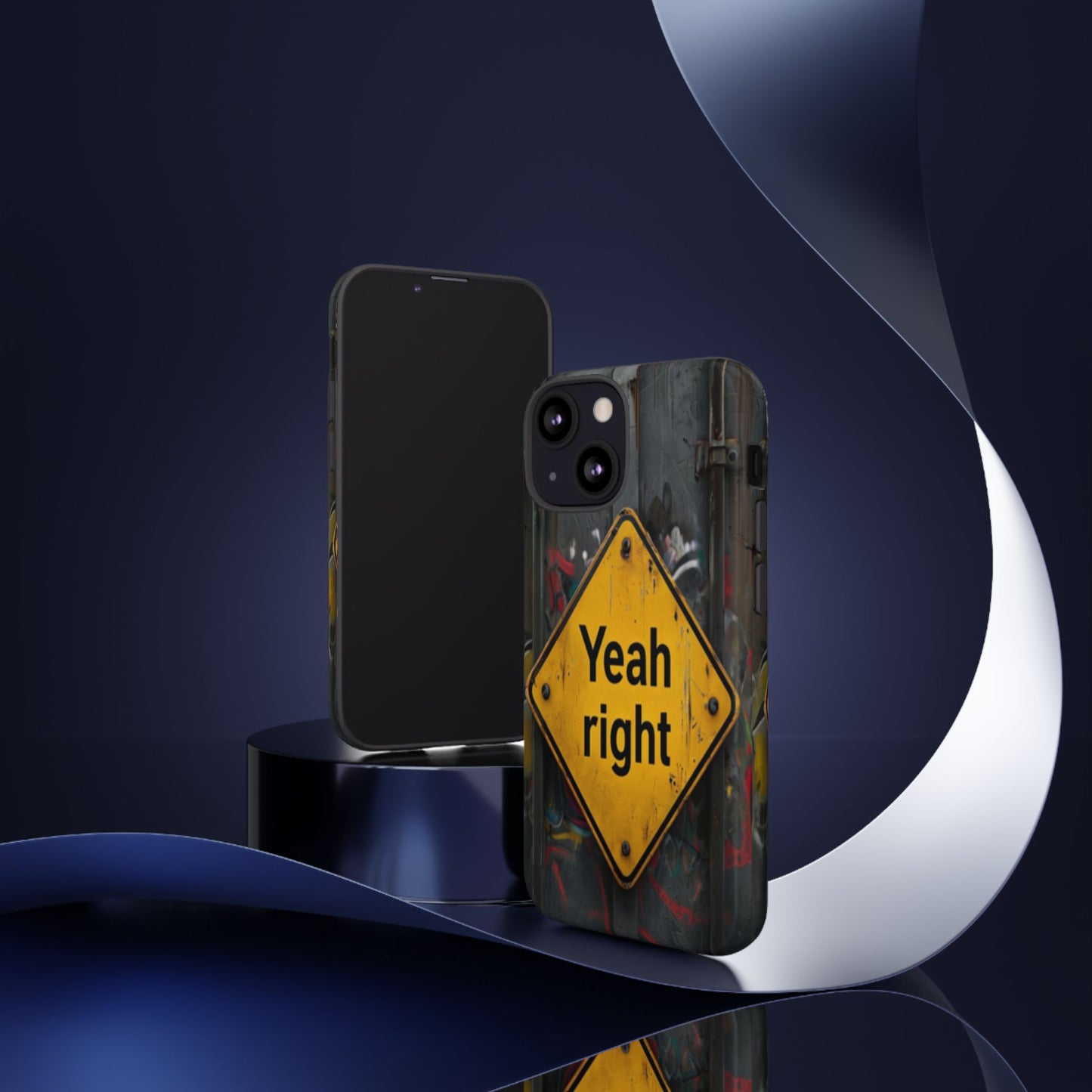"Yeah, right" Mobile Phone Case