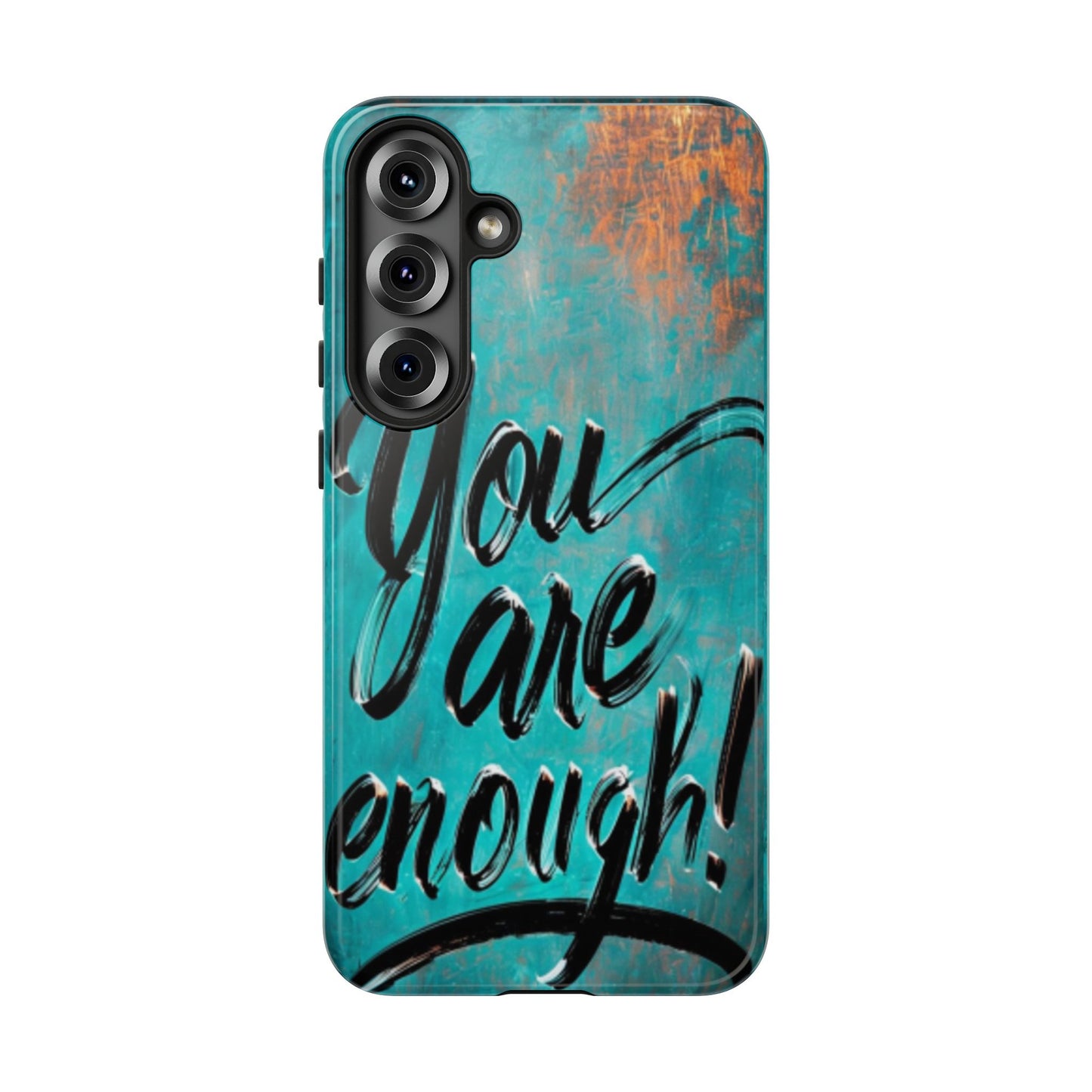 "You are Enough" Mobile Phone Case