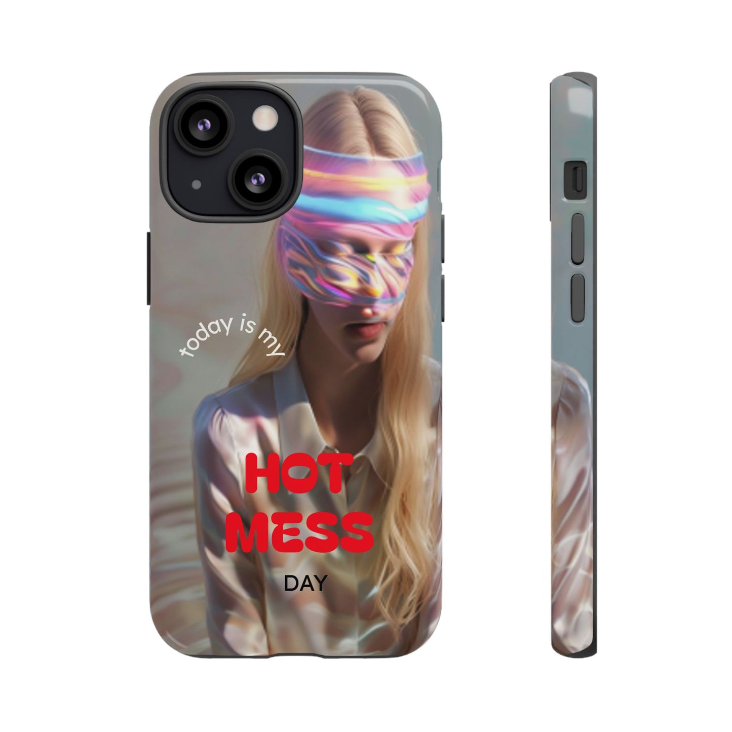 "Today is my Hot Mess Day" Mobile Phone Case