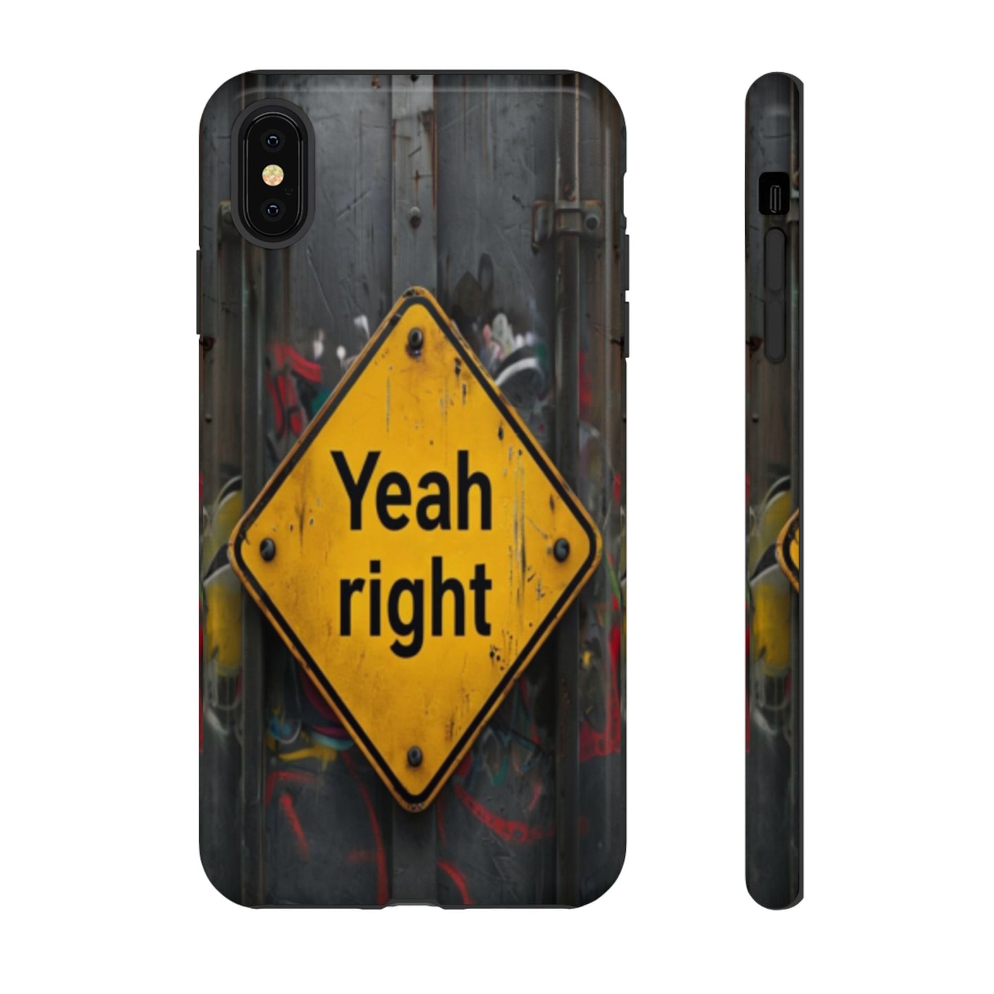"Yeah, right" Mobile Phone Case