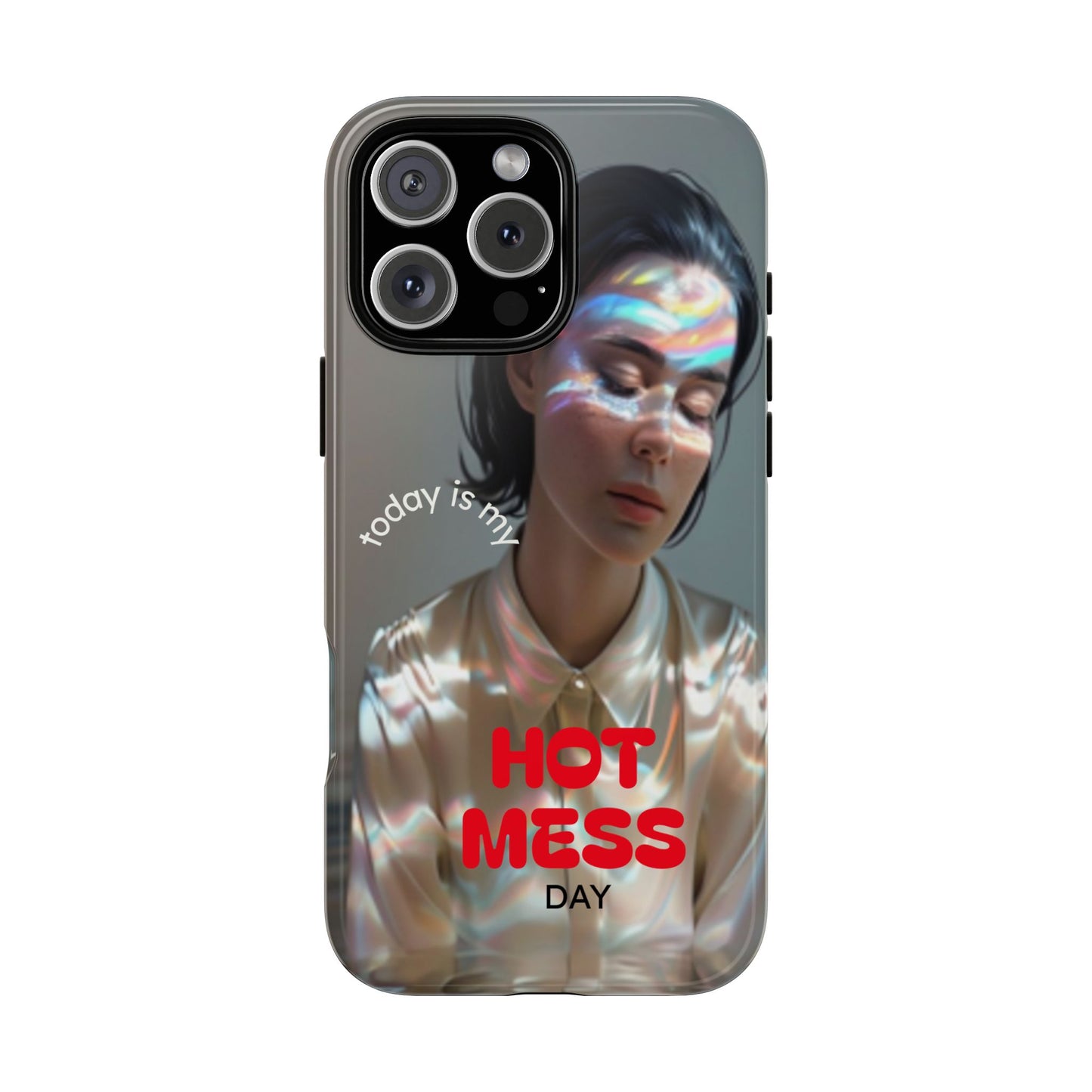 "Hot Mess Day" Mobile Phone Case