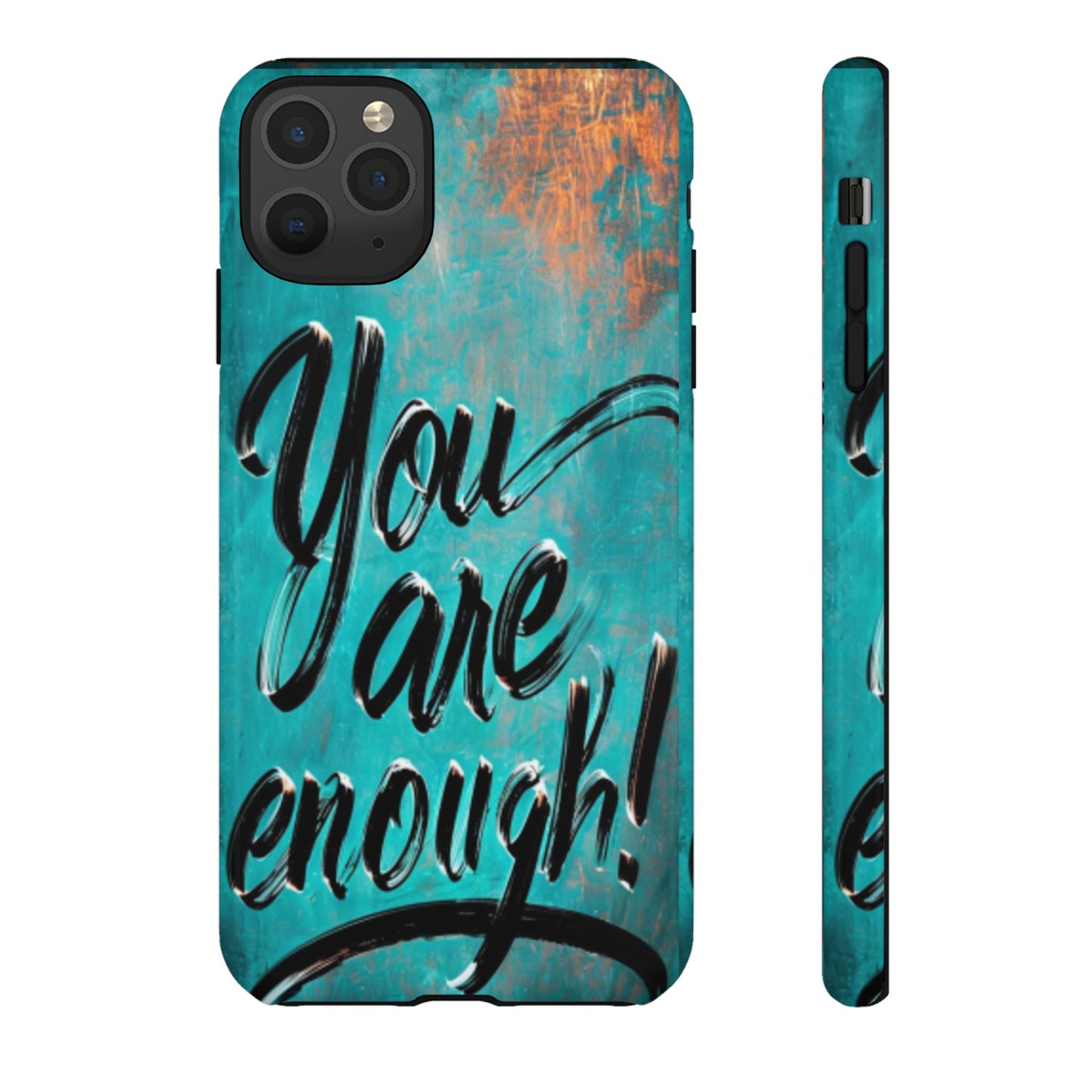 "You are Enough" Mobile Phone Case