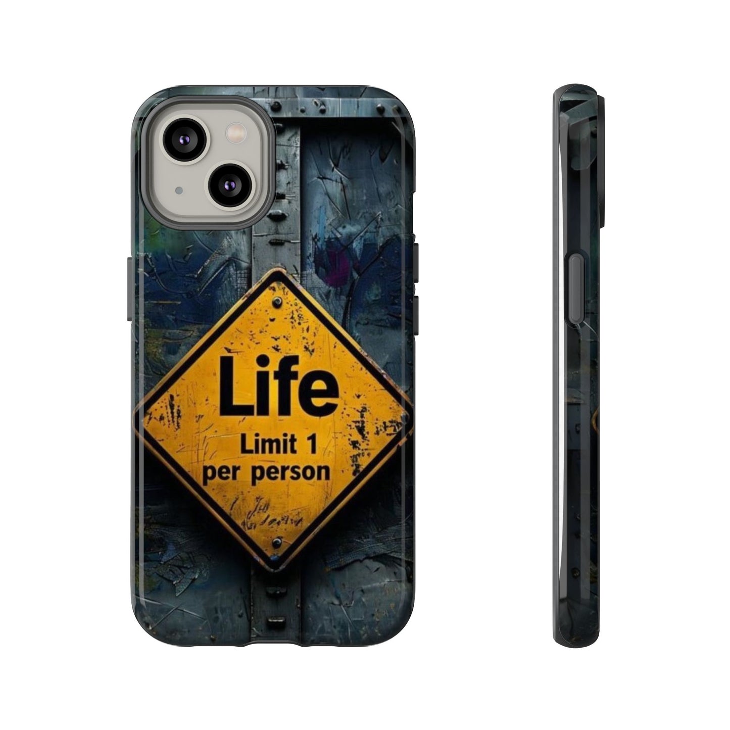 "Life, Limit 1 Per Person" Mobile Phone Case