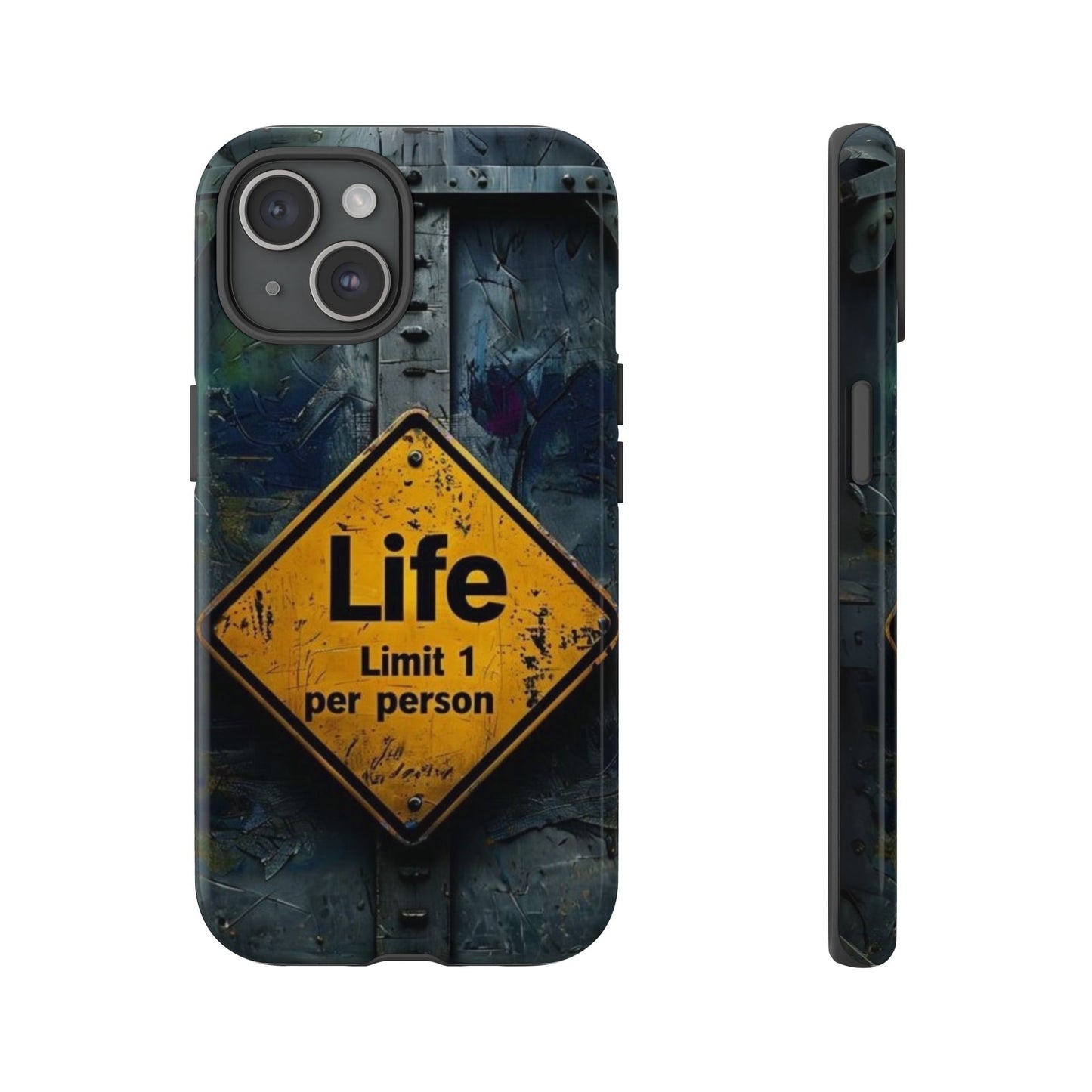 "Life, Limit 1 Per Person" Mobile Phone Case