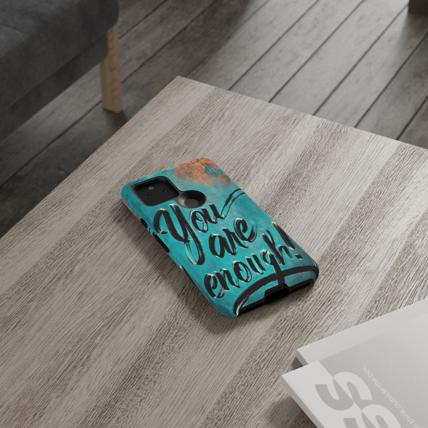 "You are Enough" Mobile Phone Case