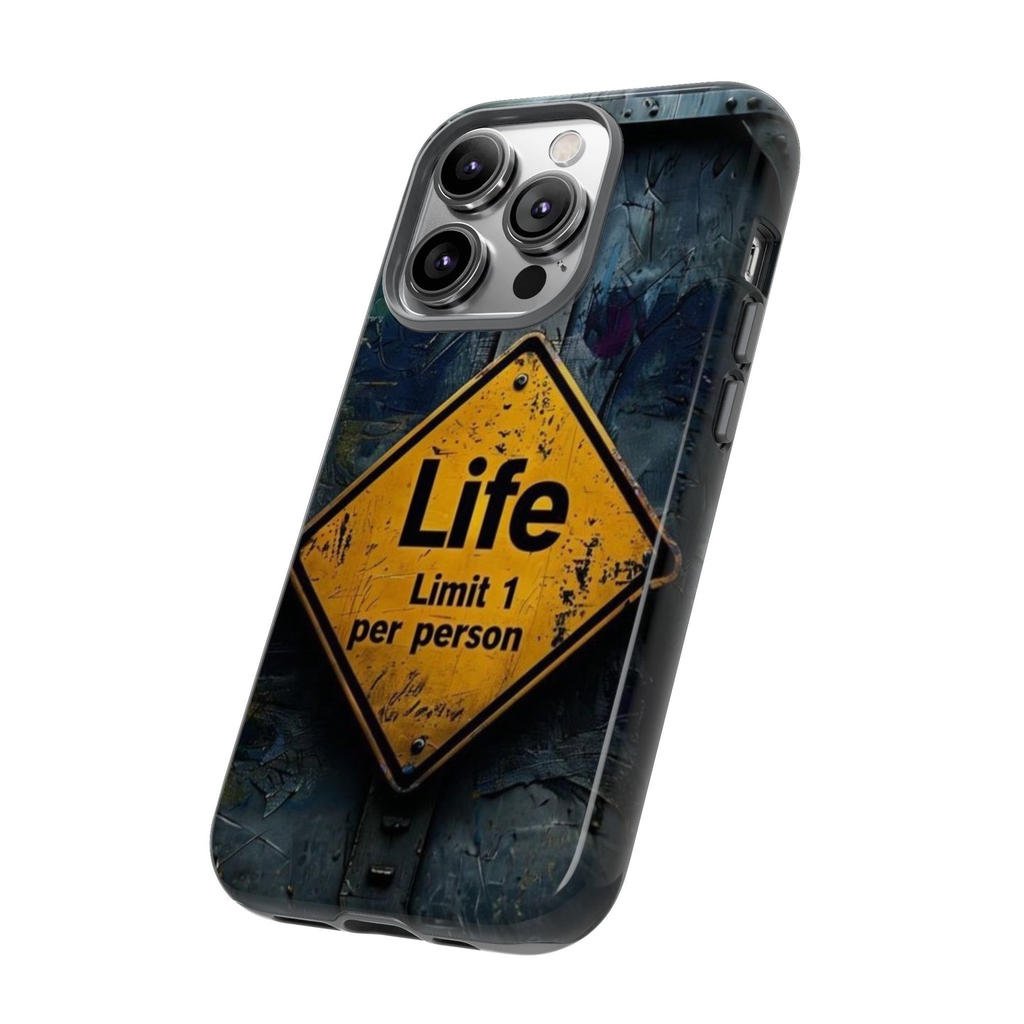 "Life, Limit 1 Per Person" Mobile Phone Case