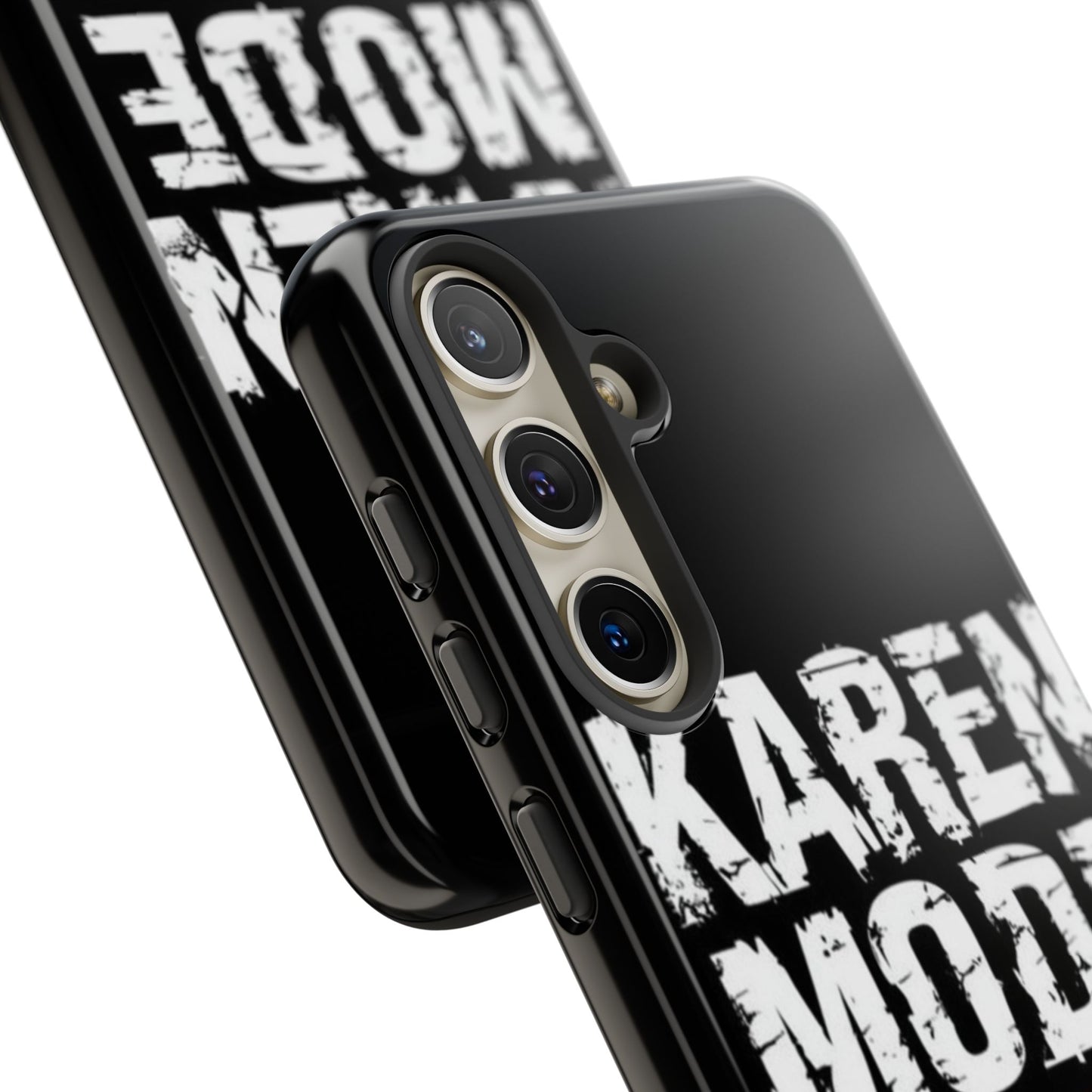 "Karen Mode On" Mobile Phone Case