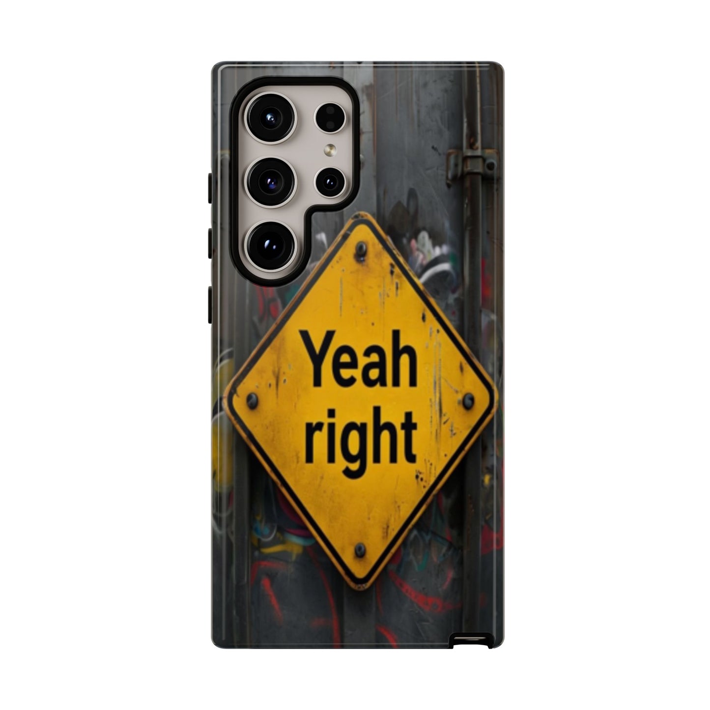 "Yeah, right" Mobile Phone Case