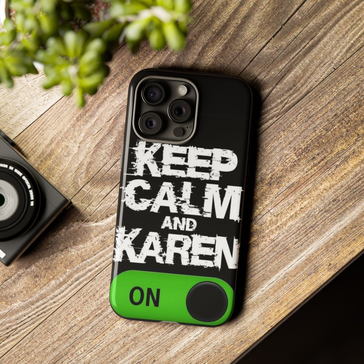 "Keep Calm and Karen On" Mobile Phone Case