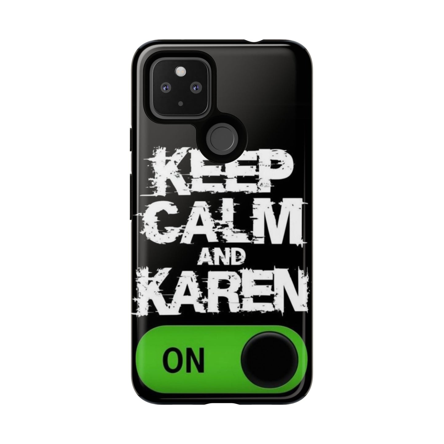 "Keep Calm and Karen On" Mobile Phone Case