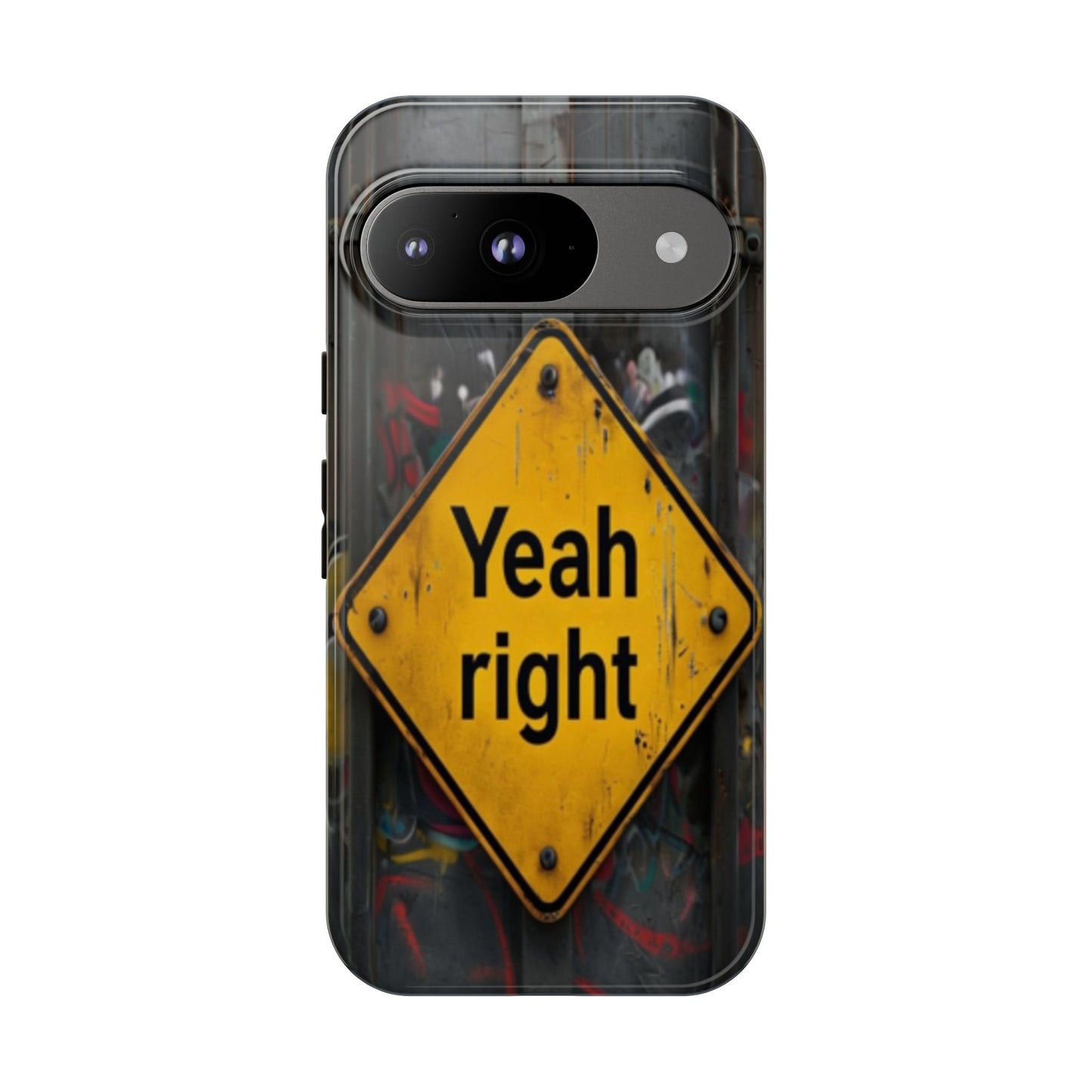 "Yeah, right" Mobile Phone Case