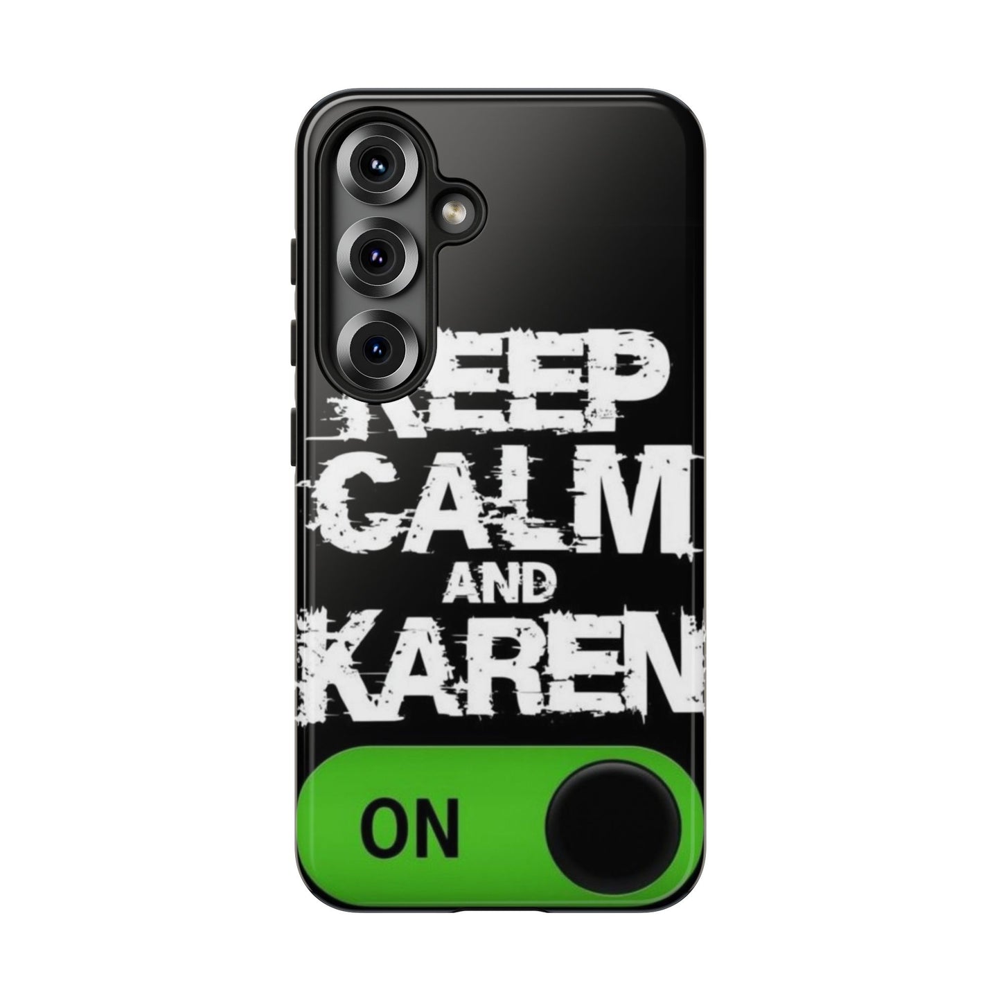 "Keep Calm and Karen On" Mobile Phone Case