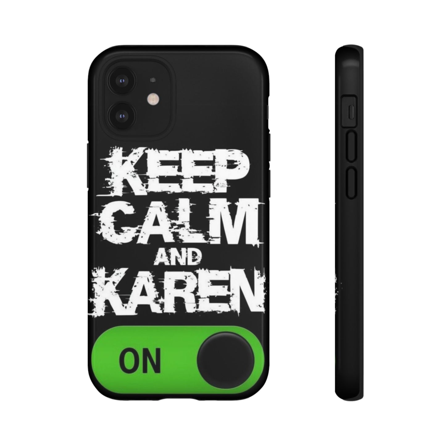 "Keep Calm and Karen On" Mobile Phone Case