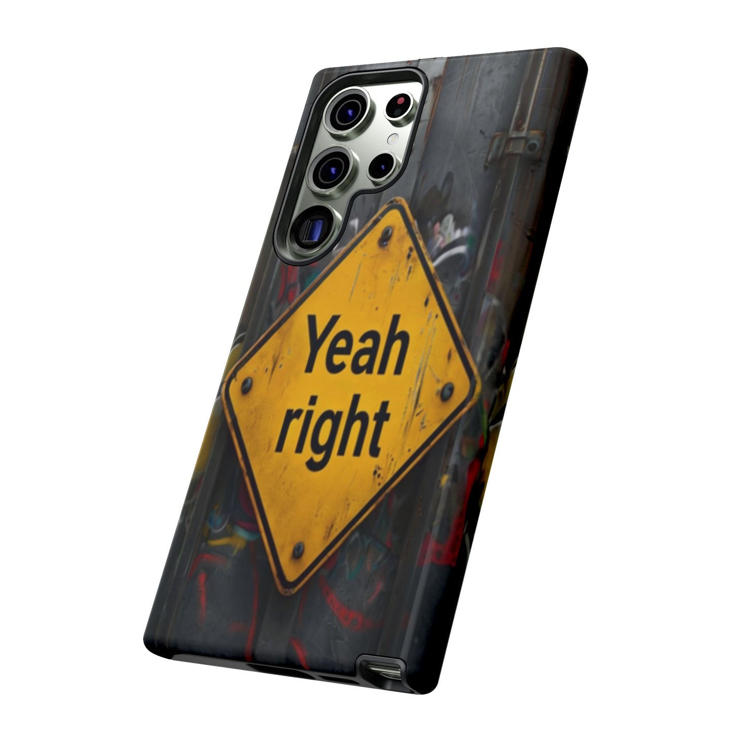 "Yeah, right" Mobile Phone Case