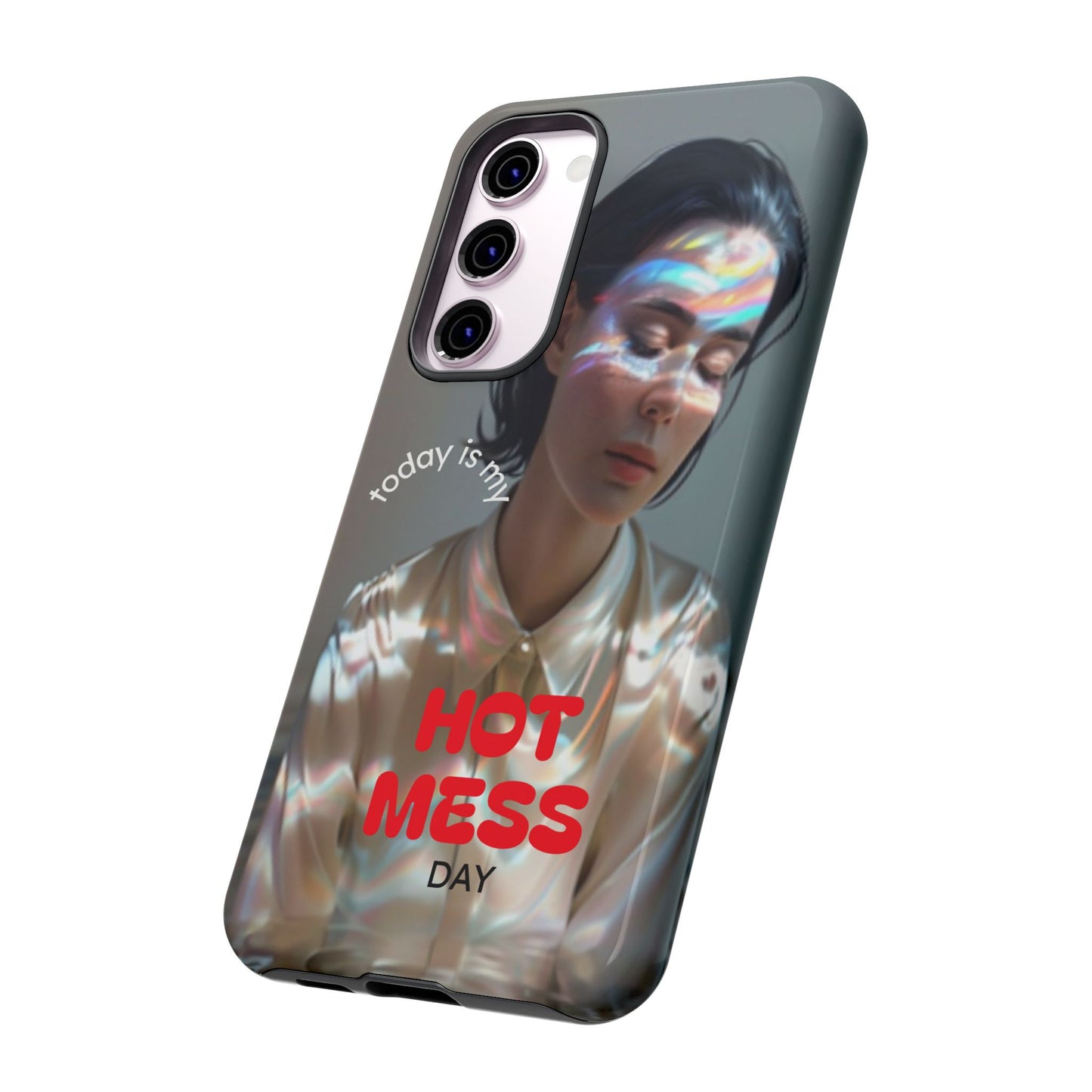 "Hot Mess Day" Mobile Phone Case