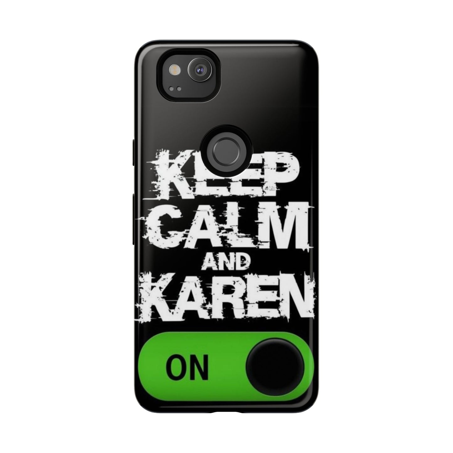 "Keep Calm and Karen On" Mobile Phone Case