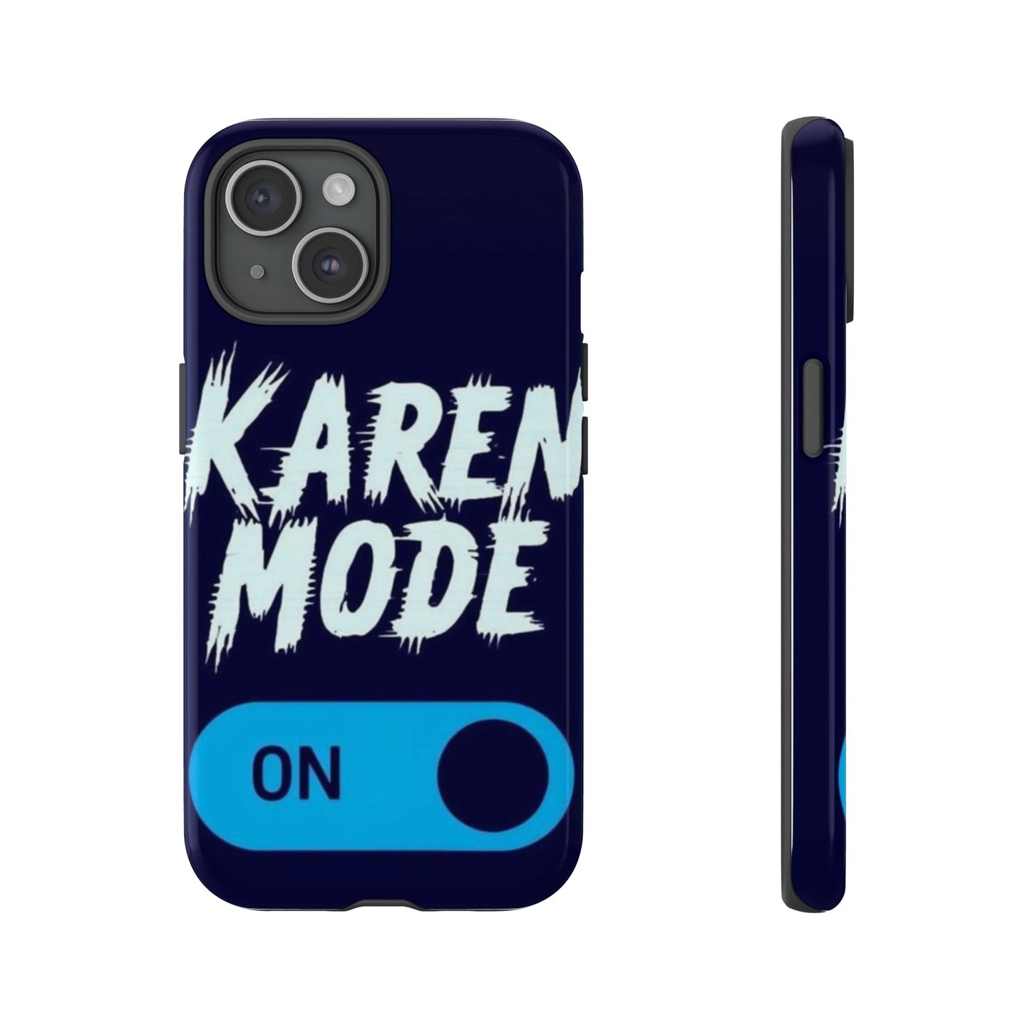 "Karen Mode On" Mobile Phone Case (blue)