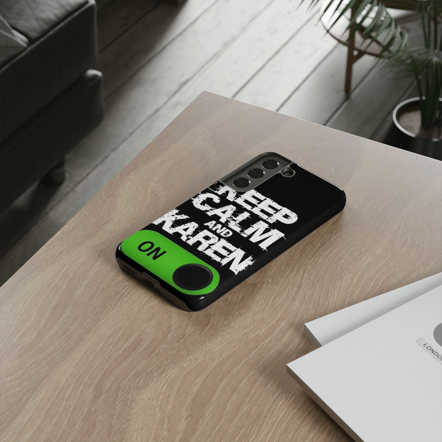 "Keep Calm and Karen On" Mobile Phone Case