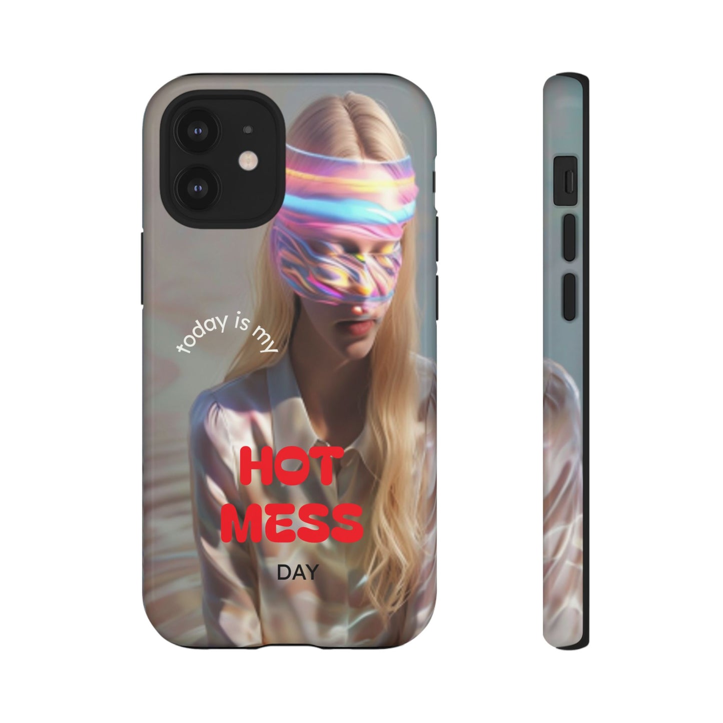 "Today is my Hot Mess Day" Mobile Phone Case
