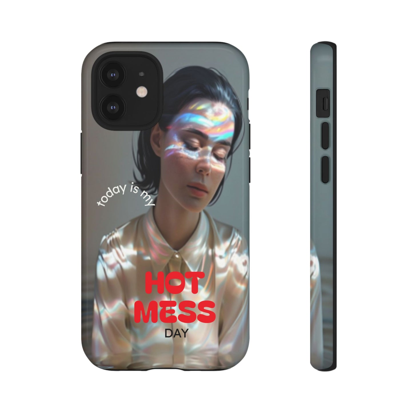 "Hot Mess Day" Mobile Phone Case