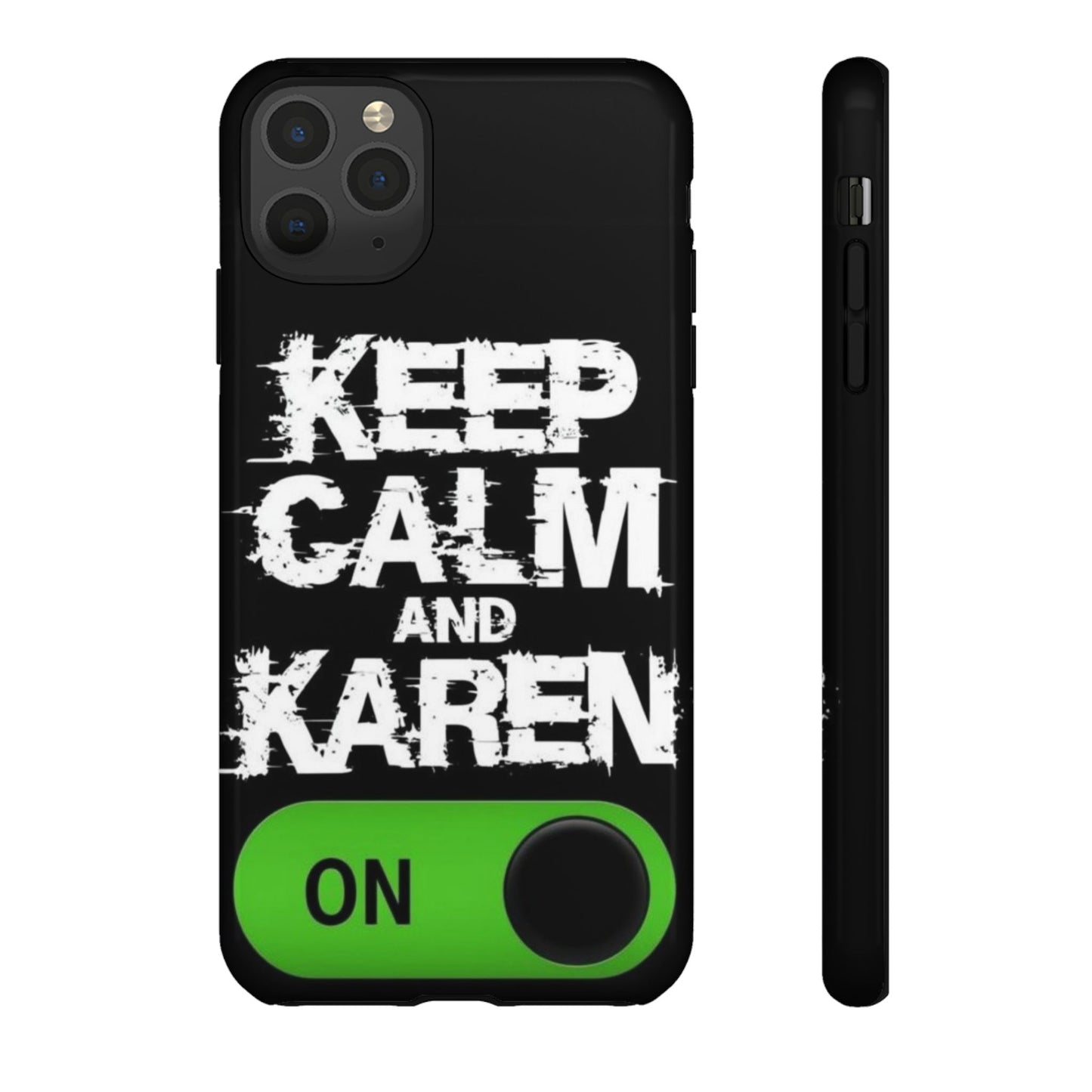 "Keep Calm and Karen On" Mobile Phone Case