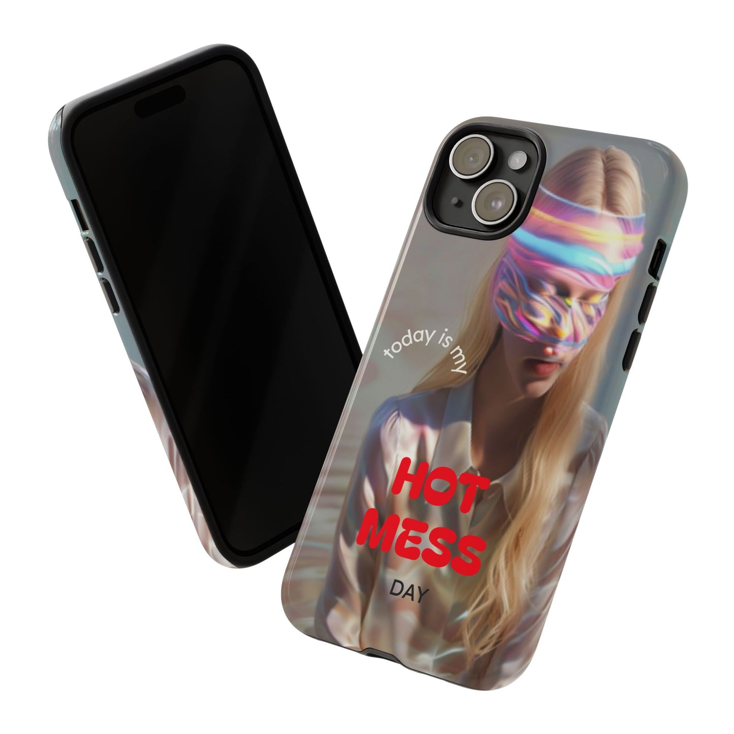 "Today is my Hot Mess Day" Mobile Phone Case