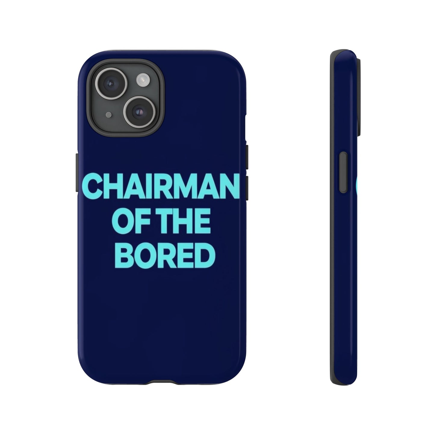 "Chairman of the Bored" Mobile Phone Case