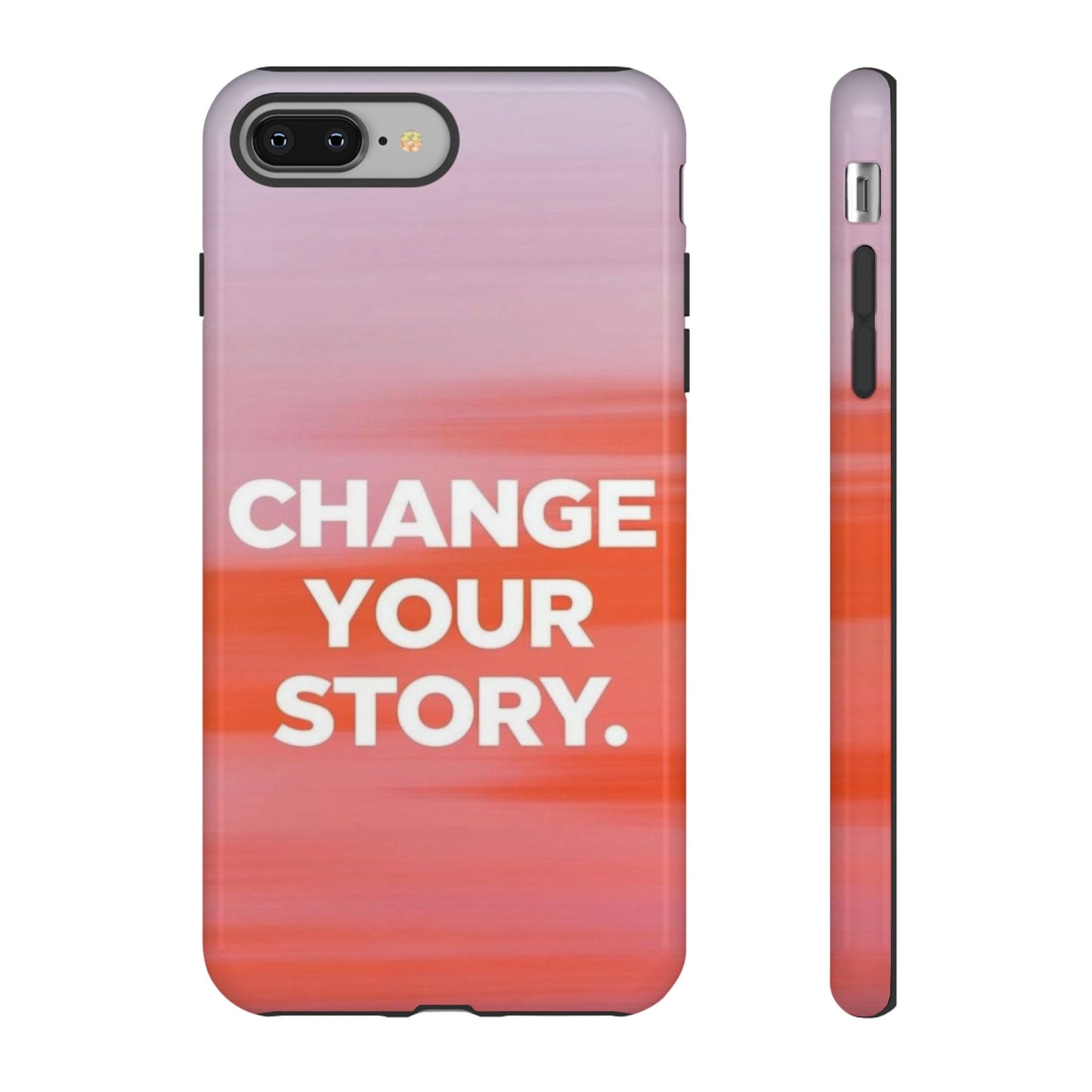"Change Your Story" Mobile Phone Case