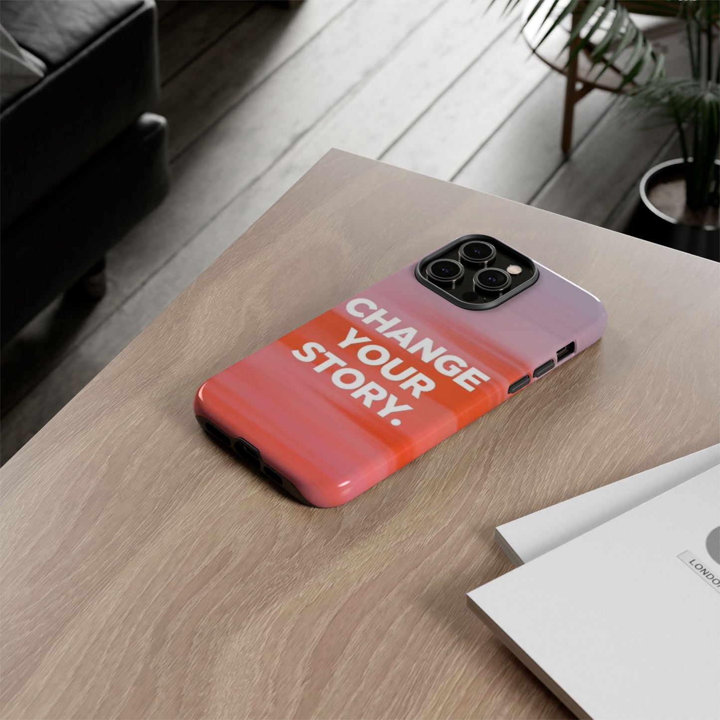 "Change Your Story" Mobile Phone Case
