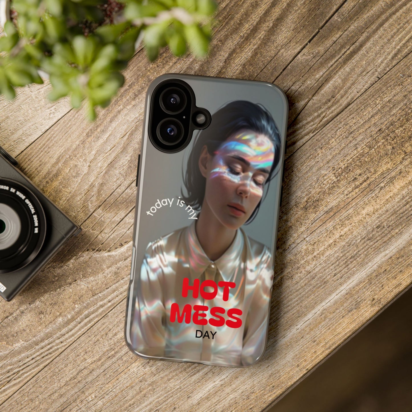 "Hot Mess Day" Mobile Phone Case