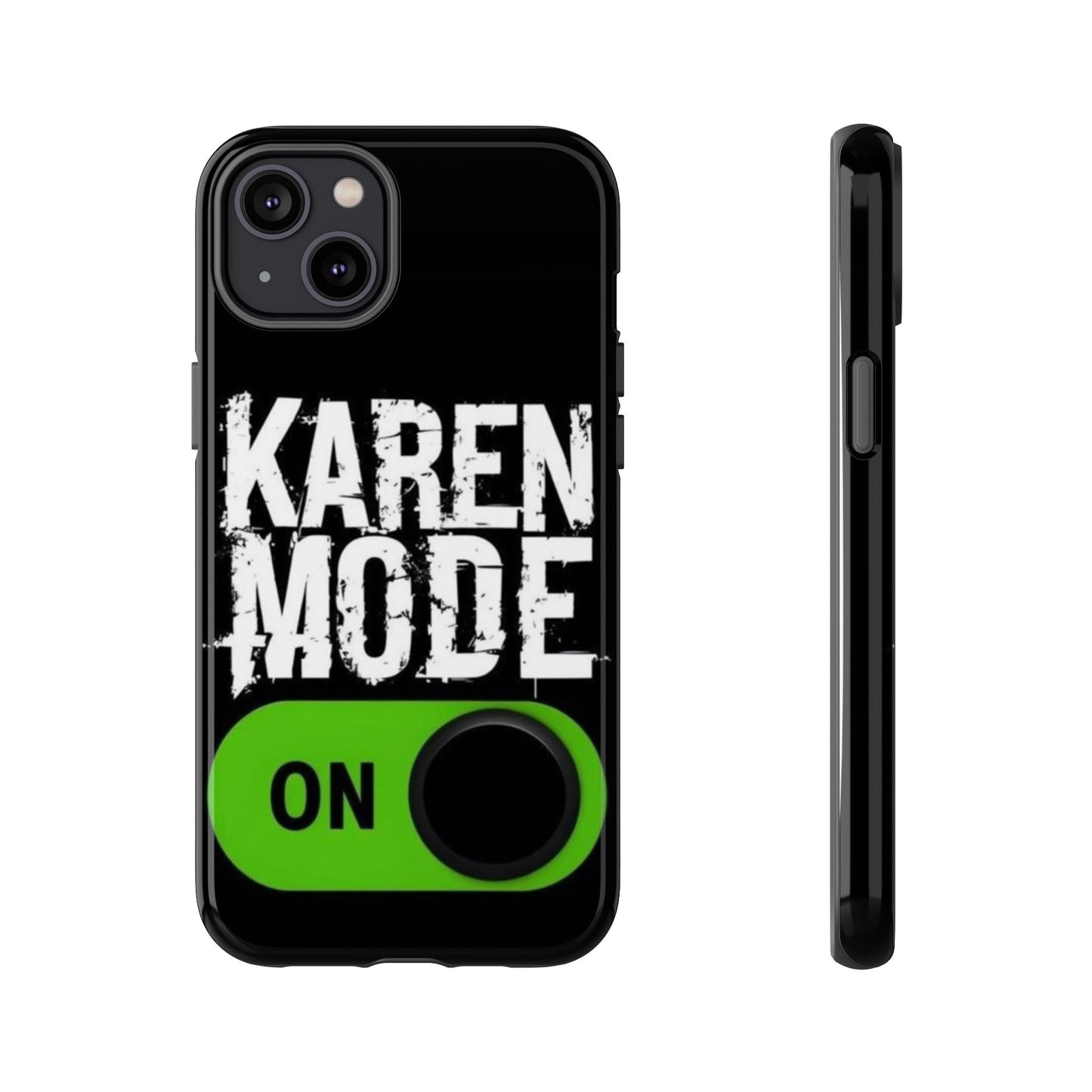 "Karen Mode On" Mobile Phone Case (green)