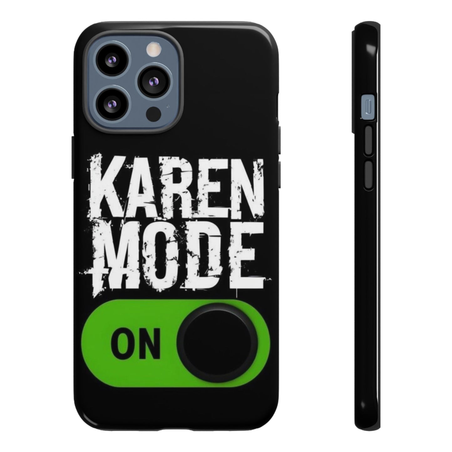 "Karen Mode On" Mobile Phone Case (green)